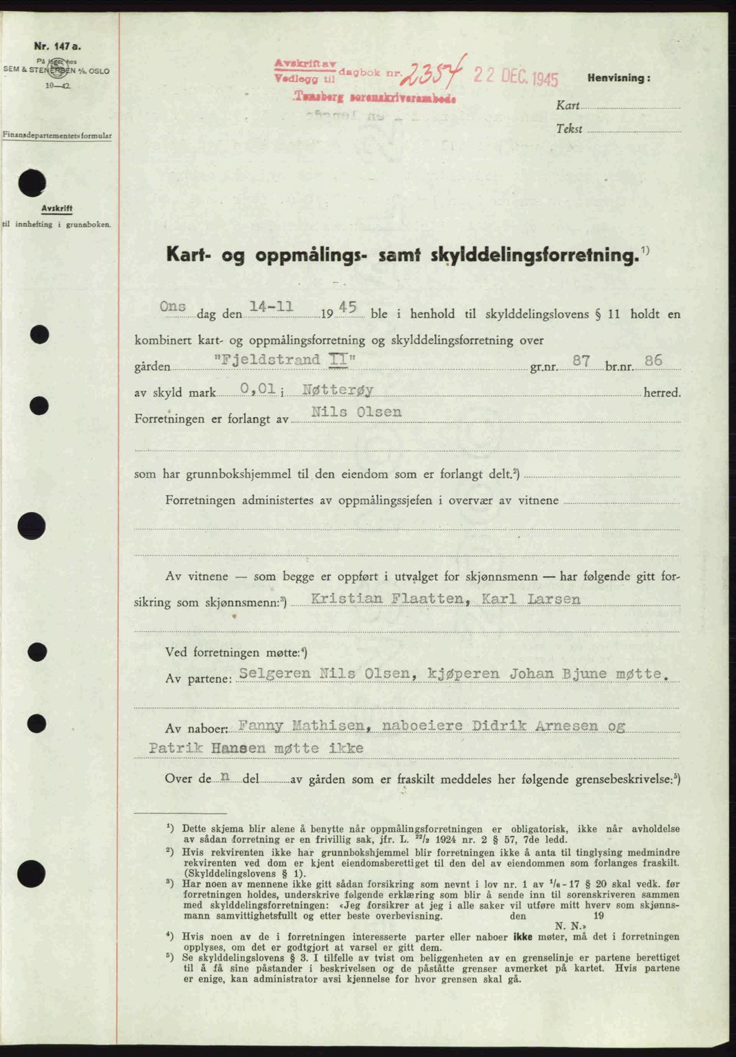 Tønsberg sorenskriveri, AV/SAKO-A-130/G/Ga/Gaa/L0017a: Mortgage book no. A17a, 1945-1945, Diary no: : 2354/1945