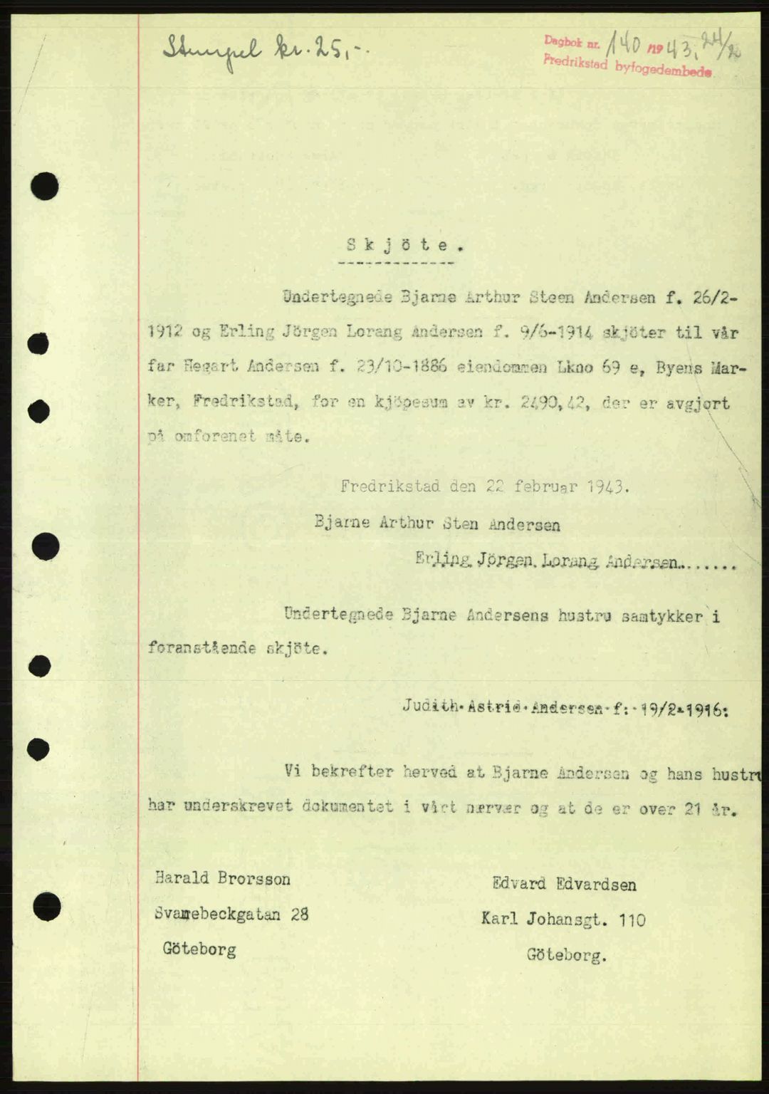 Fredrikstad byfogd, AV/SAO-A-10473a/G/Ga/Gac/L0002: Mortgage book no. A32a, 1940-1945, Diary no: : 140/1943