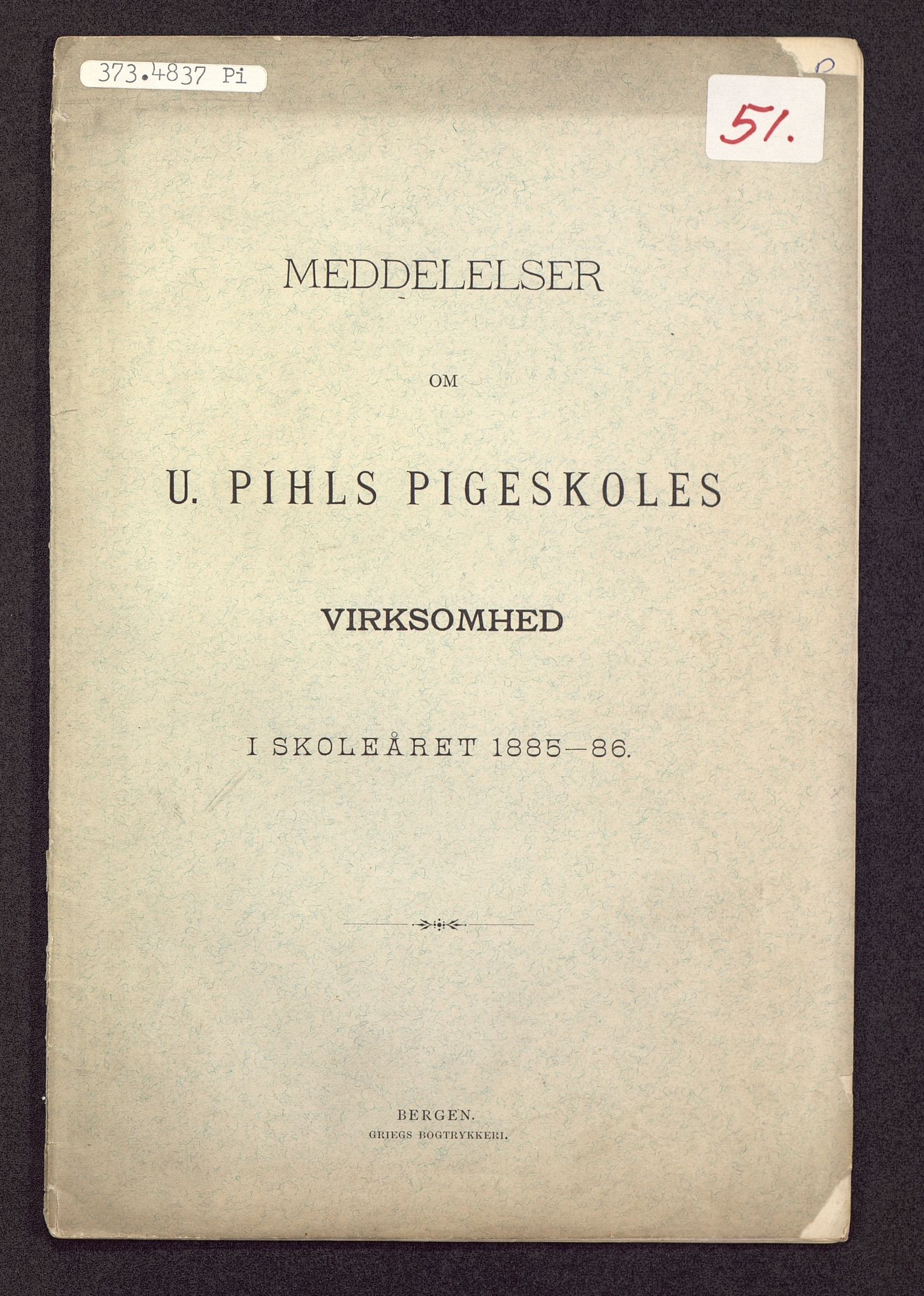 U Pihls skole, BBA/A-1248/M/Ma/L0001/0002: Årsmeldinger / Årsmelding 1885 - 1886, 1885-1886