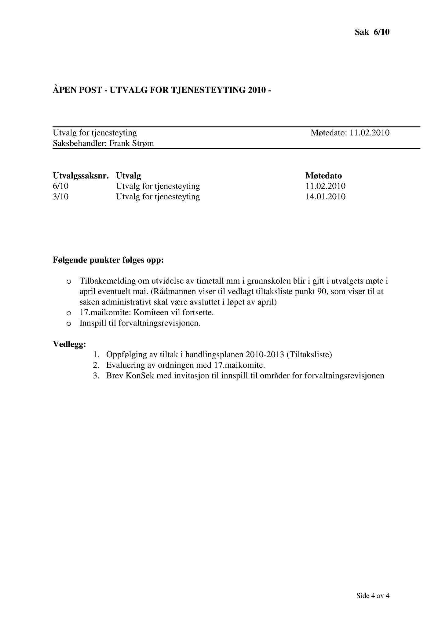 Klæbu Kommune, TRKO/KK/14-UTY/L003: Utvalg for tjenesteyting - Møtedokumenter, 2010, p. 12