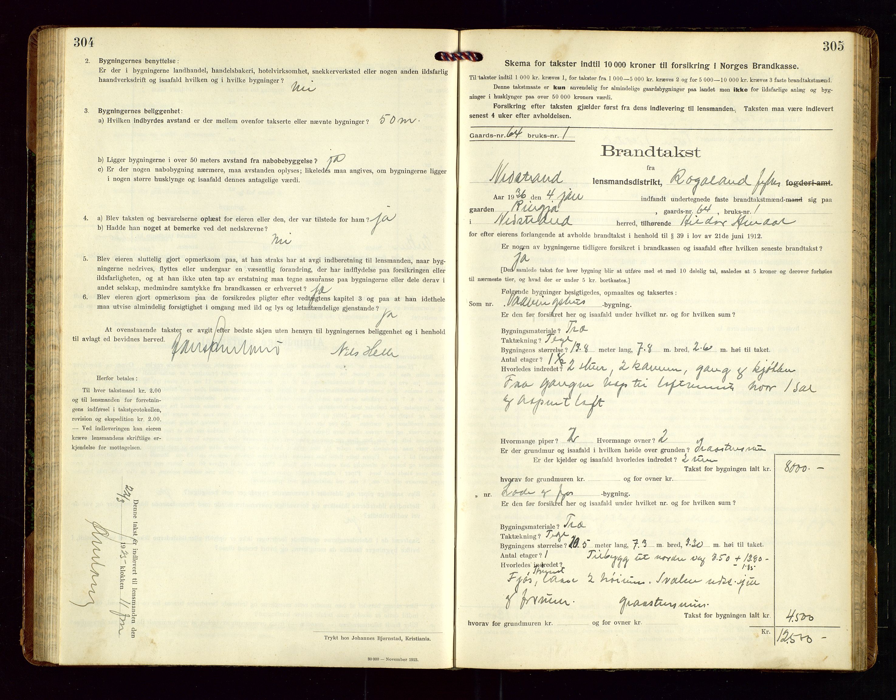 Nedstrand lensmannskontor, SAST/A-100236/Gob/L0002: "Brandtakstprotokol for Nerstrand lensmandsdistrikt Rogaland Fylke", 1916-1949, p. 304-305