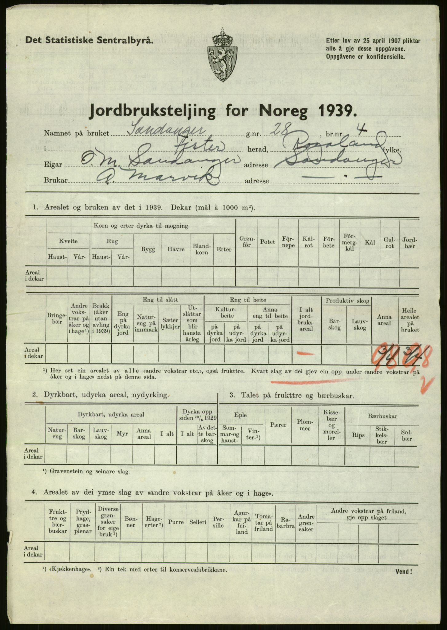 Statistisk sentralbyrå, Næringsøkonomiske emner, Jordbruk, skogbruk, jakt, fiske og fangst, AV/RA-S-2234/G/Gb/L0184: Rogaland: Årdal, Fister og Hjelmeland, 1939, p. 7