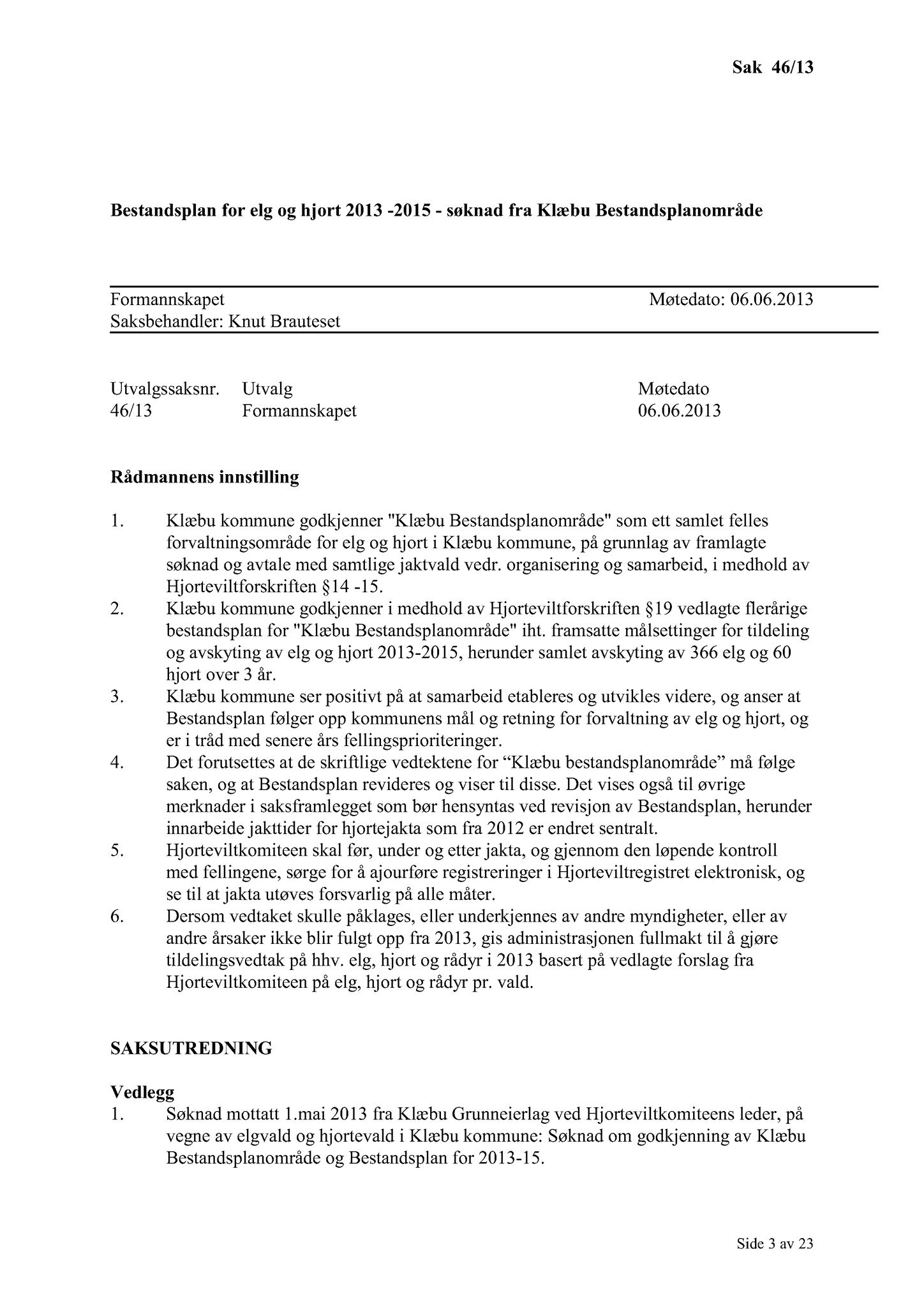 Klæbu Kommune, TRKO/KK/02-FS/L006: Formannsskapet - Møtedokumenter, 2013, p. 1071