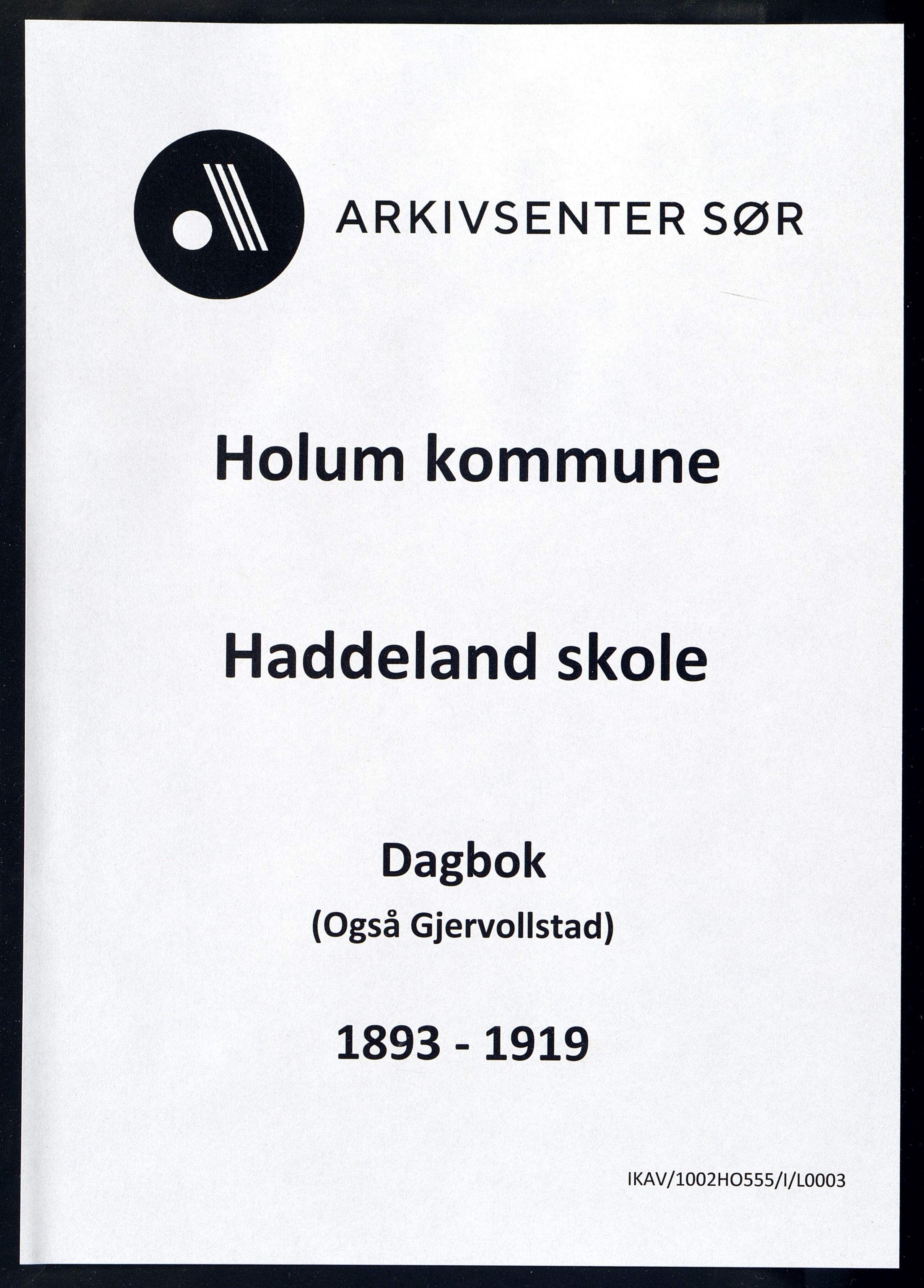 Holum kommune - Haddeland Skole, ARKSOR/1002HO555/I/L0003: Dagbok, 1893-1919