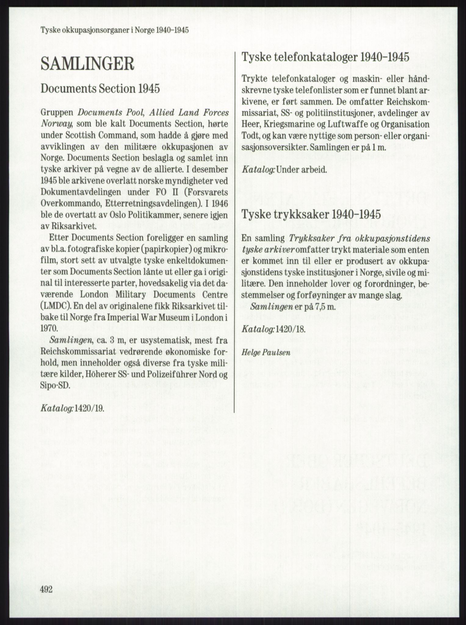 Publikasjoner utgitt av Arkivverket, PUBL/PUBL-001/A/0001: Knut Johannessen, Ole Kolsrud og Dag Mangset (red.): Håndbok for Riksarkivet (1992), 1992, p. 492