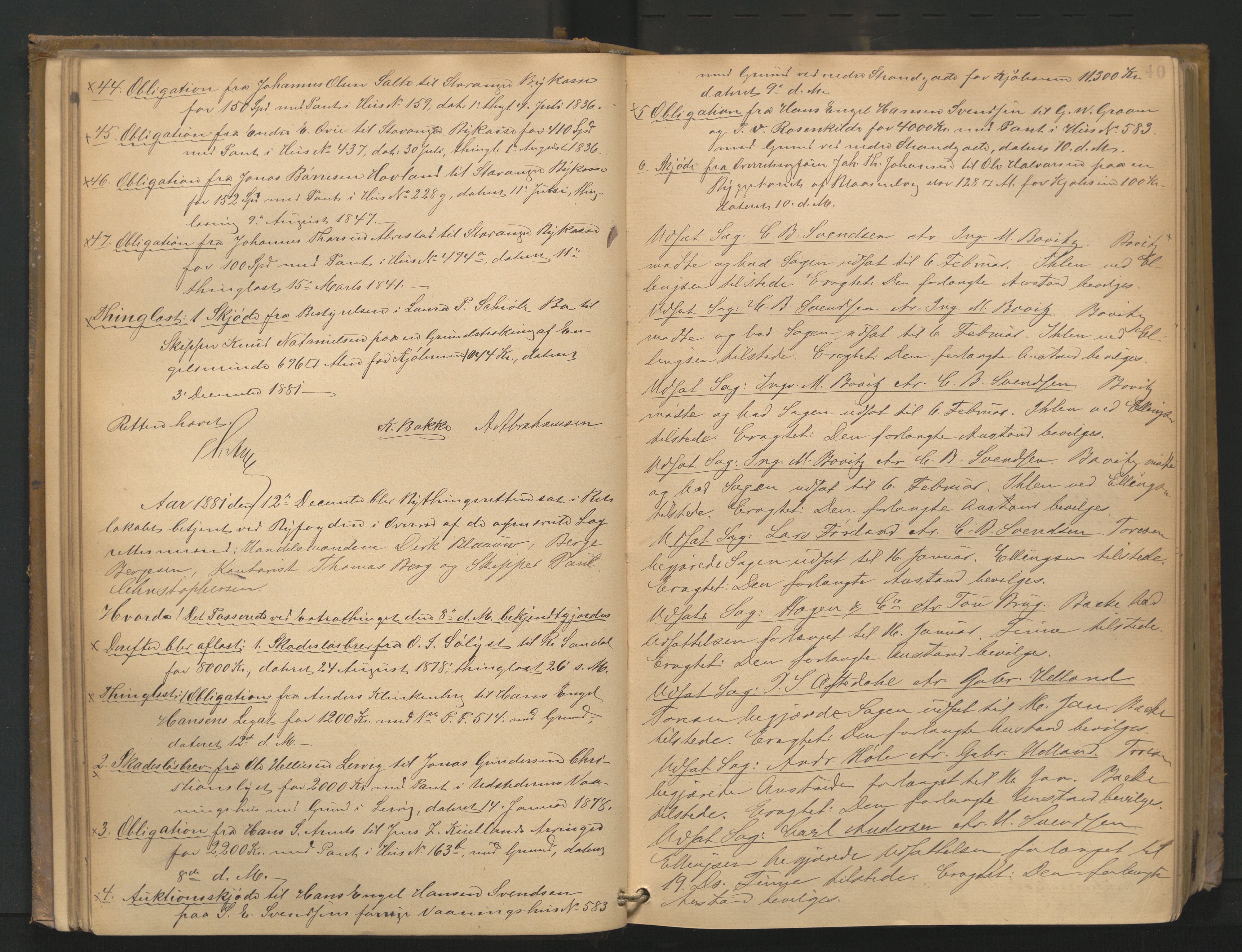 Stavanger byfogd, AV/SAST-A-101408/001/3/30/30BA/L0062: Bytingprotkoll, 1881-1885, p. 39b-40a