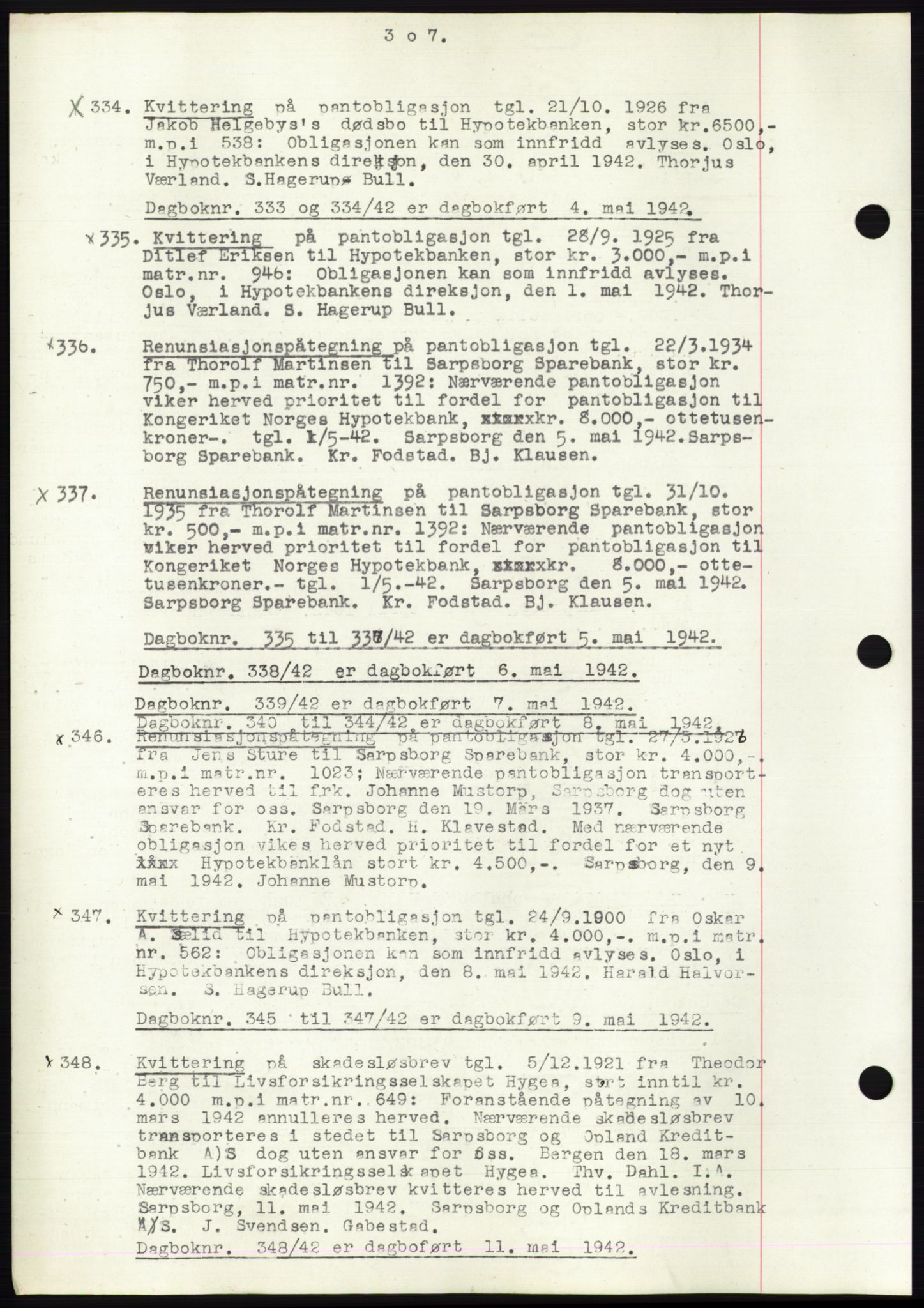Sarpsborg byfogd, SAO/A-10864/G/Ga/Gae/L0001: Mortgage book no. C1, 1943-1951, Deed date: 04.05.1942