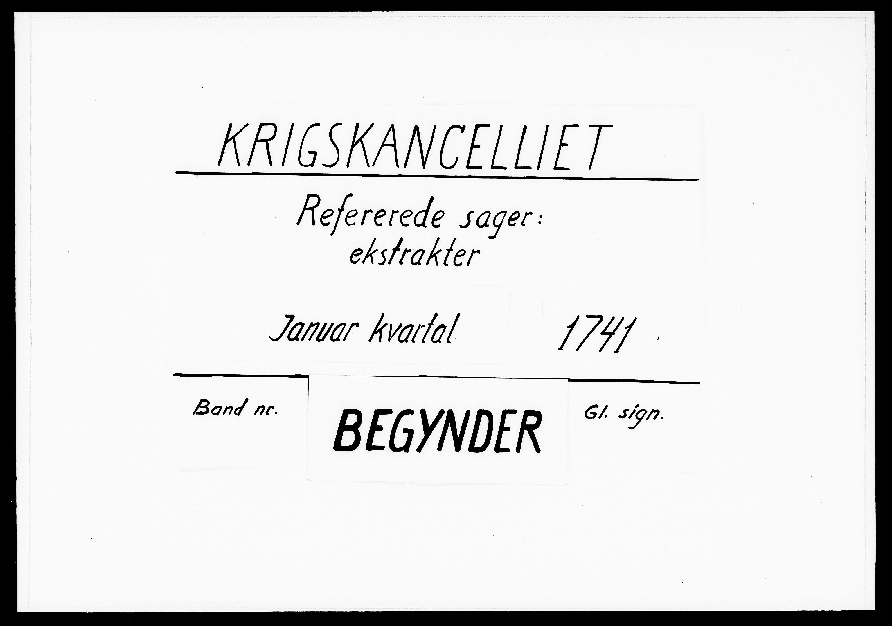 Krigskollegiet, Krigskancelliet, DRA/A-0006/-/1165-1170: Refererede sager, 1741, p. 1