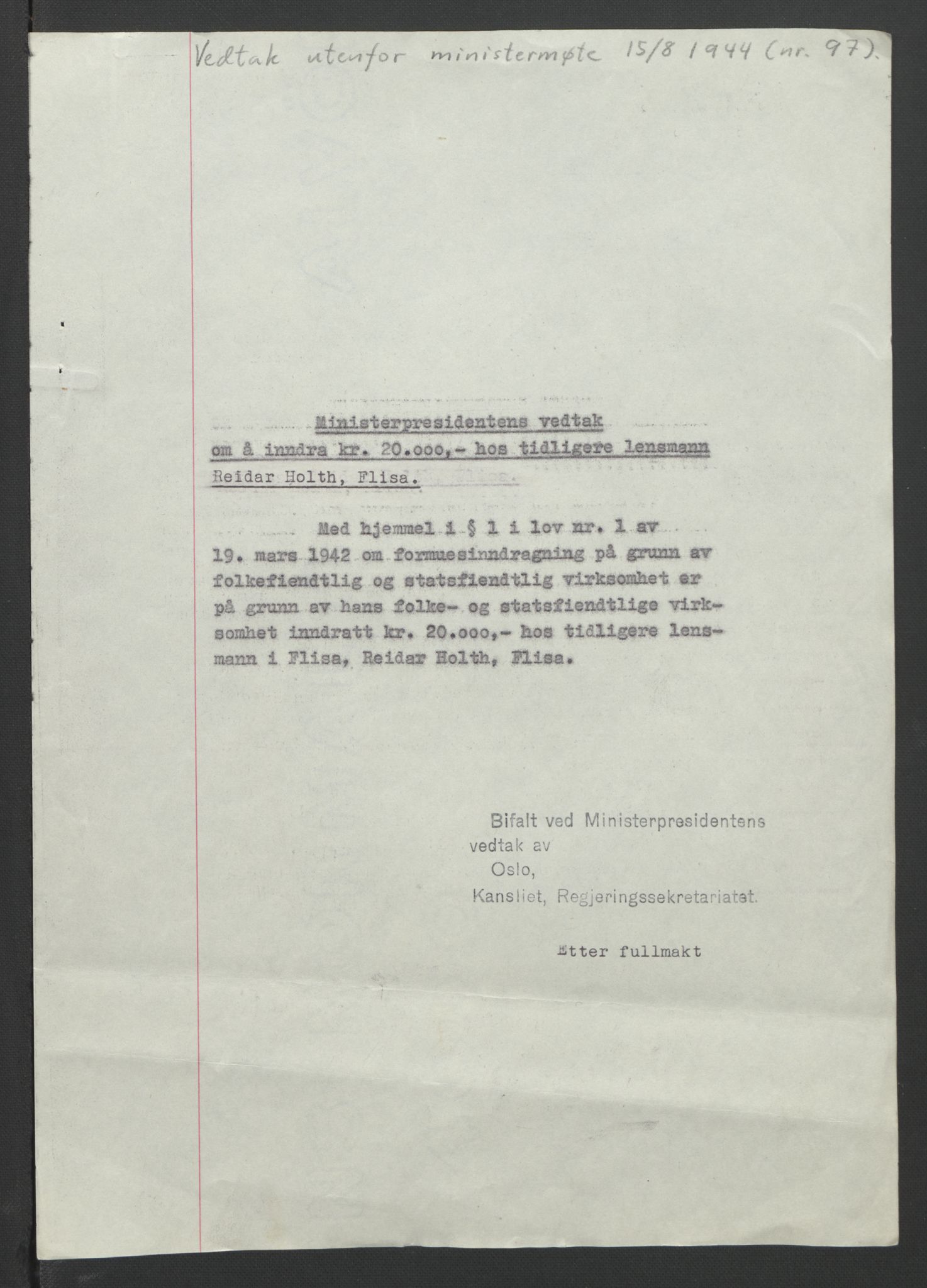 NS-administrasjonen 1940-1945 (Statsrådsekretariatet, de kommisariske statsråder mm), AV/RA-S-4279/D/Db/L0090: Foredrag til vedtak utenfor ministermøte, 1942-1945, p. 323