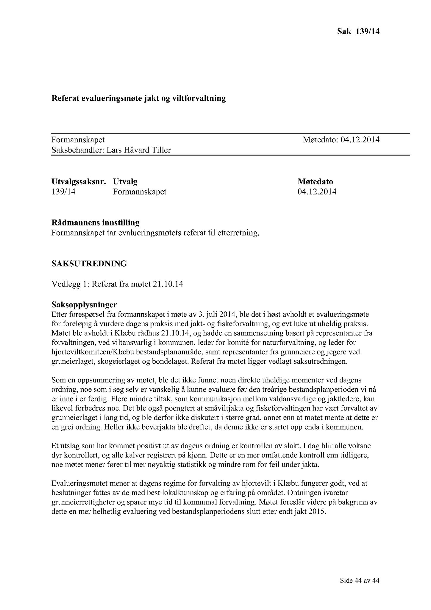 Klæbu Kommune, TRKO/KK/02-FS/L007: Formannsskapet - Møtedokumenter, 2014, p. 4041