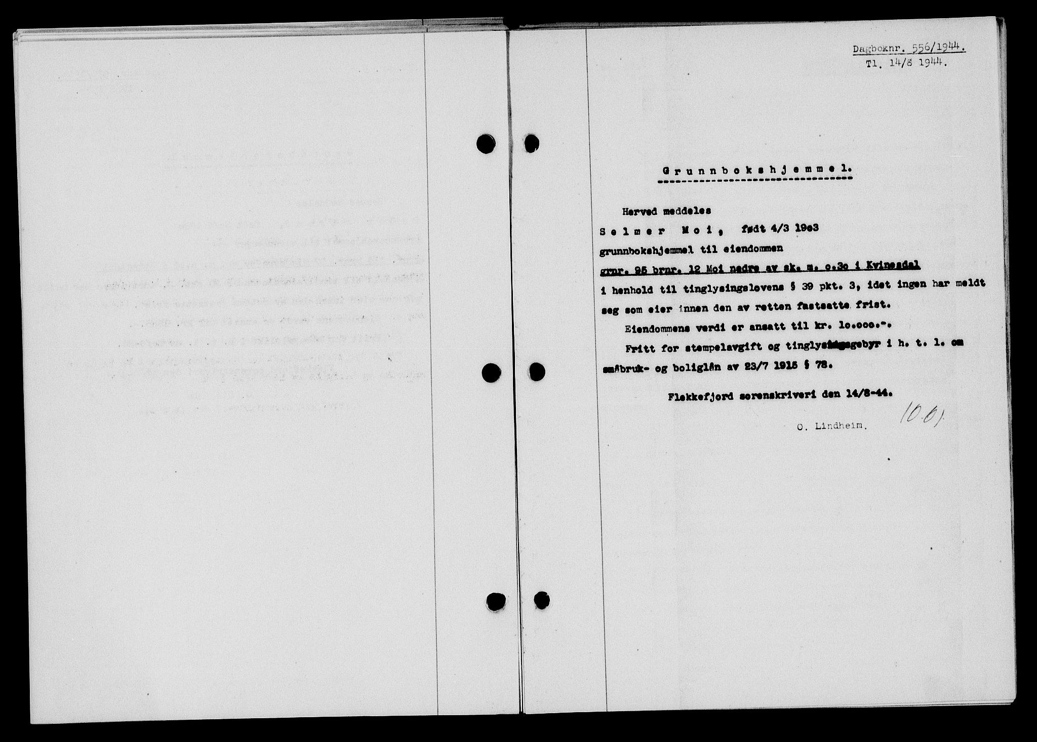 Flekkefjord sorenskriveri, SAK/1221-0001/G/Gb/Gba/L0059: Mortgage book no. A-7, 1944-1945, Diary no: : 556/1944