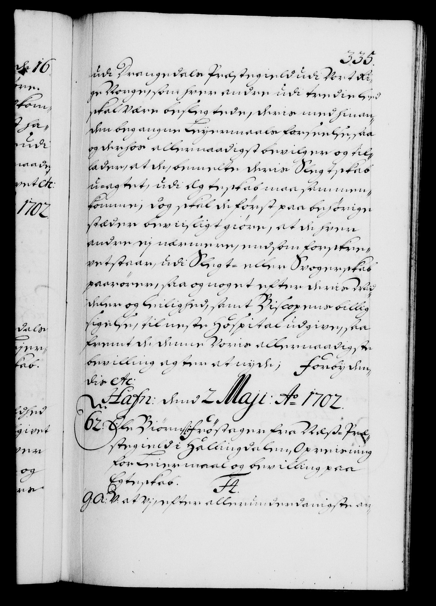 Danske Kanselli 1572-1799, RA/EA-3023/F/Fc/Fca/Fcaa/L0018: Norske registre, 1699-1703, p. 335a