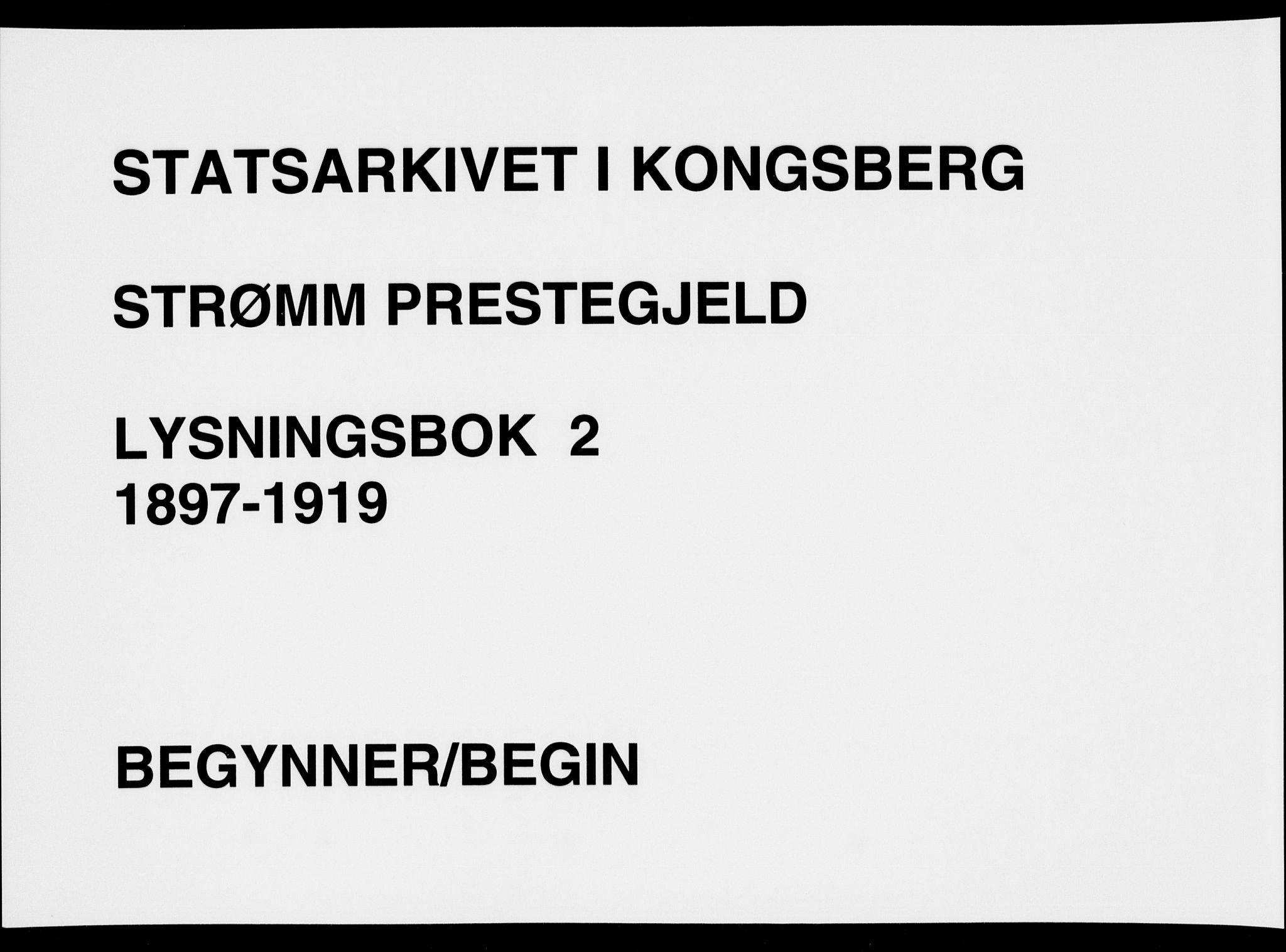 Strømm kirkebøker, SAKO/A-322/H/Ha/L0002: Banns register no. 2, 1897-1919