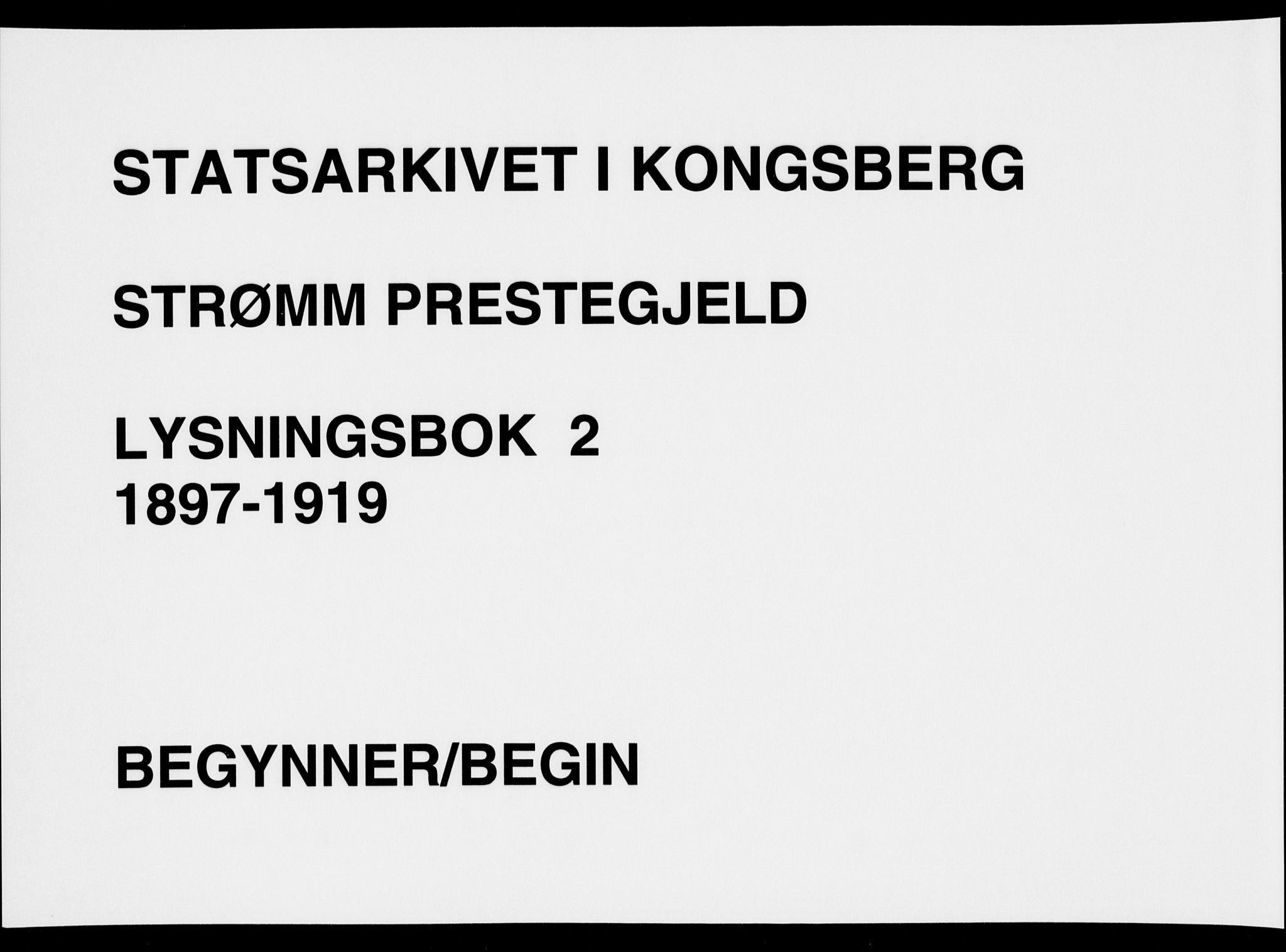 Strømm kirkebøker, AV/SAKO-A-322/H/Ha/L0002: Banns register no. 2, 1897-1919