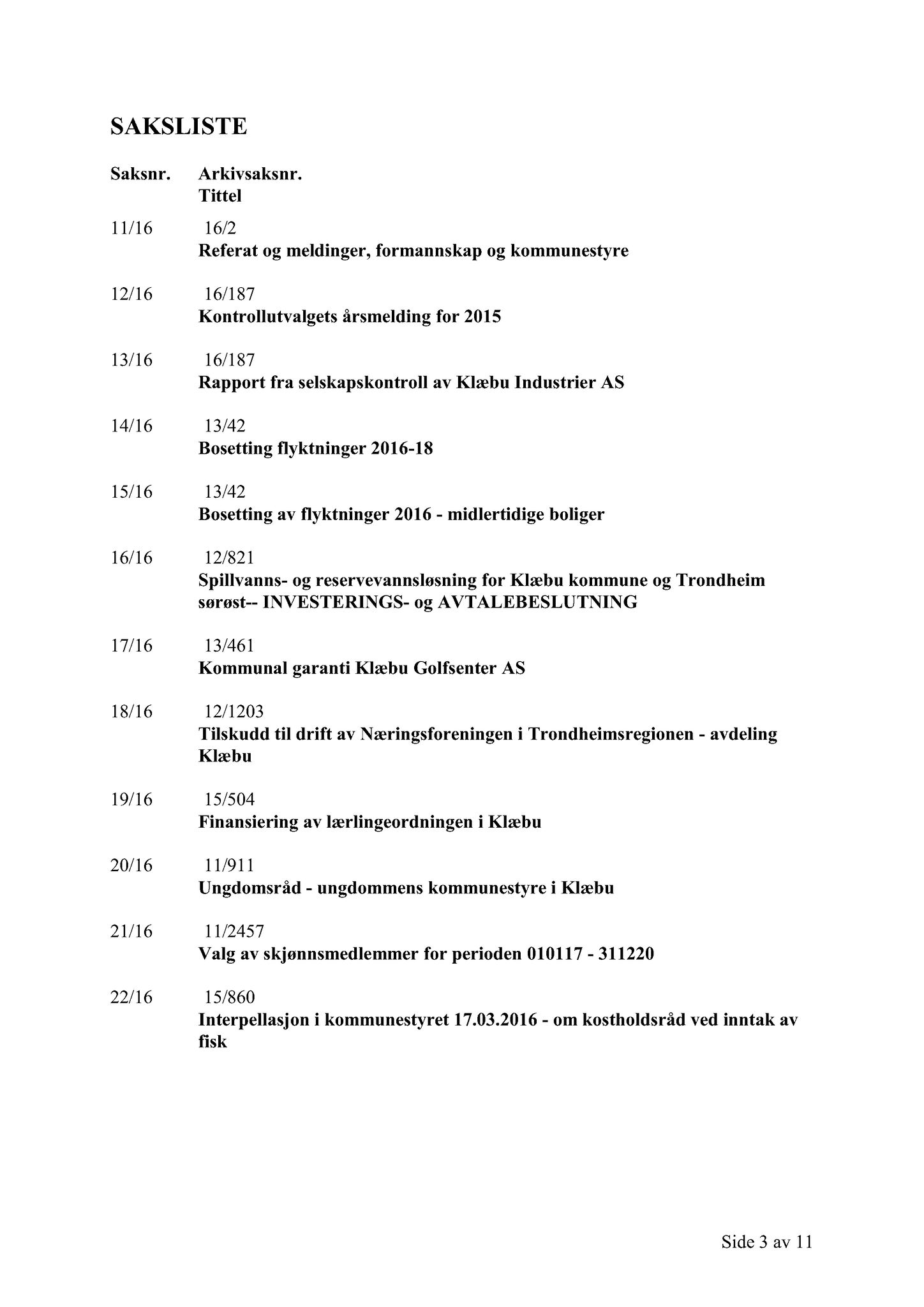 Klæbu Kommune, TRKO/KK/01-KS/L009: Kommunestyret - Møtedokumenter, 2016, p. 690