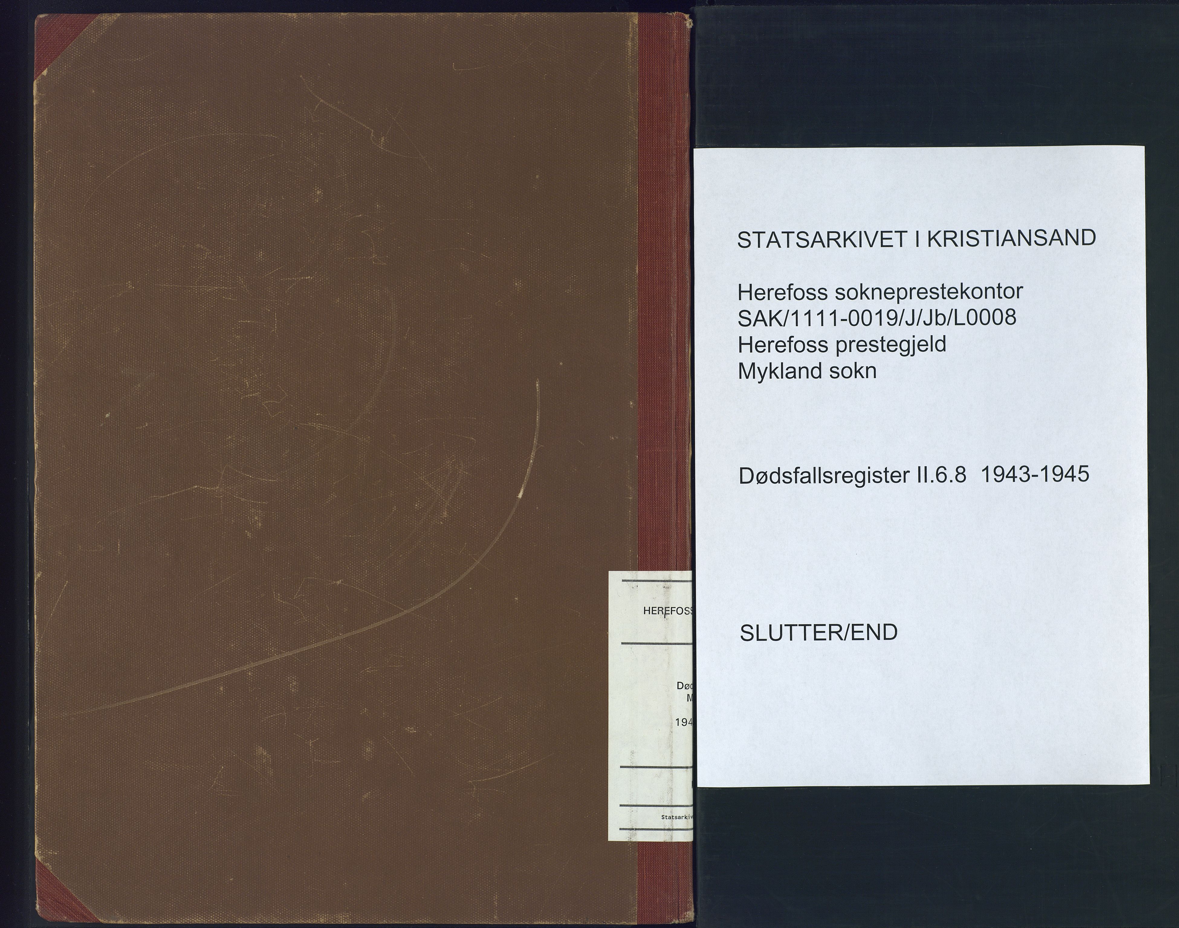 Herefoss sokneprestkontor, AV/SAK-1111-0019/J/Jb/L0008: II.6.8 - Dødsfallsregister Mykland, 1943-1945