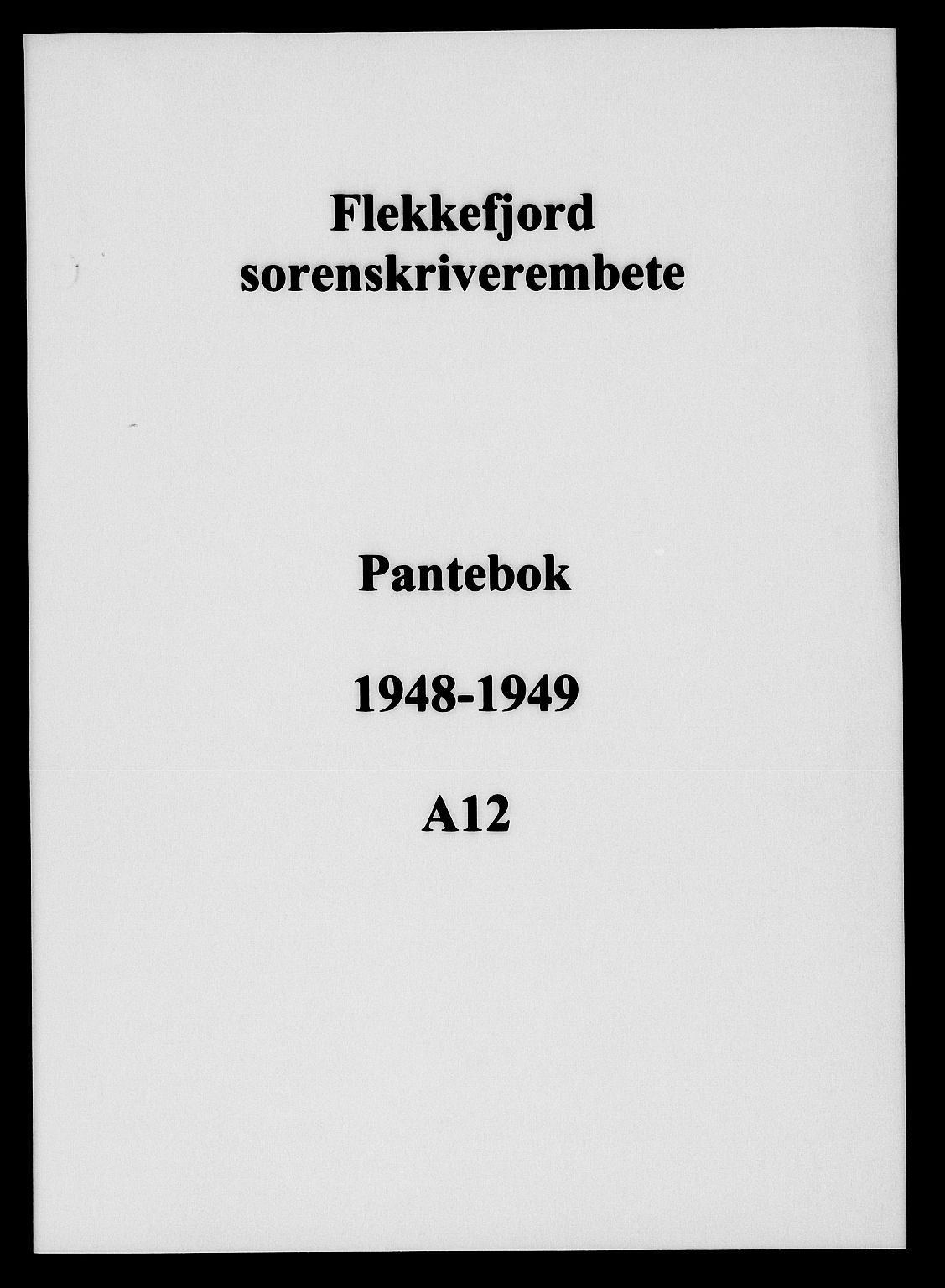 Flekkefjord sorenskriveri, SAK/1221-0001/G/Gb/Gba/L0064: Mortgage book no. A-12, 1948-1949