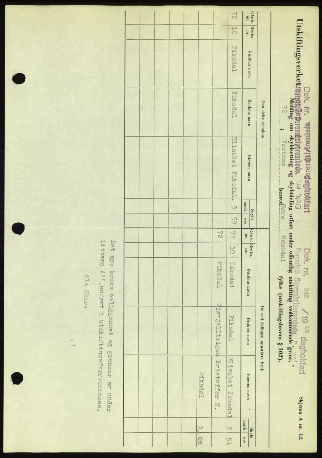 Romsdal sorenskriveri, AV/SAT-A-4149/1/2/2C: Mortgage book no. A14, 1943-1943, Diary no: : 843/1943