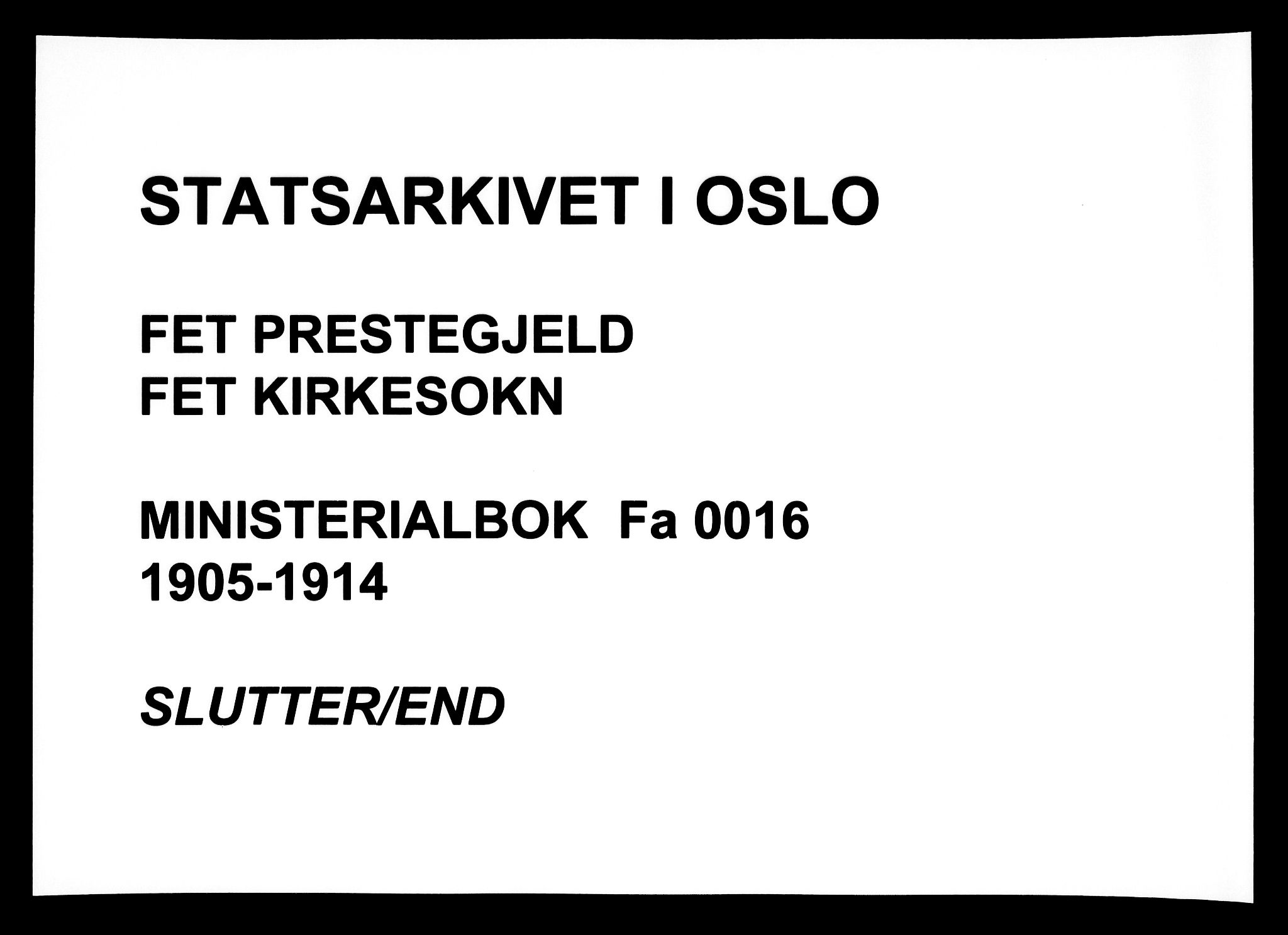 Fet prestekontor Kirkebøker, AV/SAO-A-10370a/F/Fa/L0016: Parish register (official) no. I 16, 1905-1914