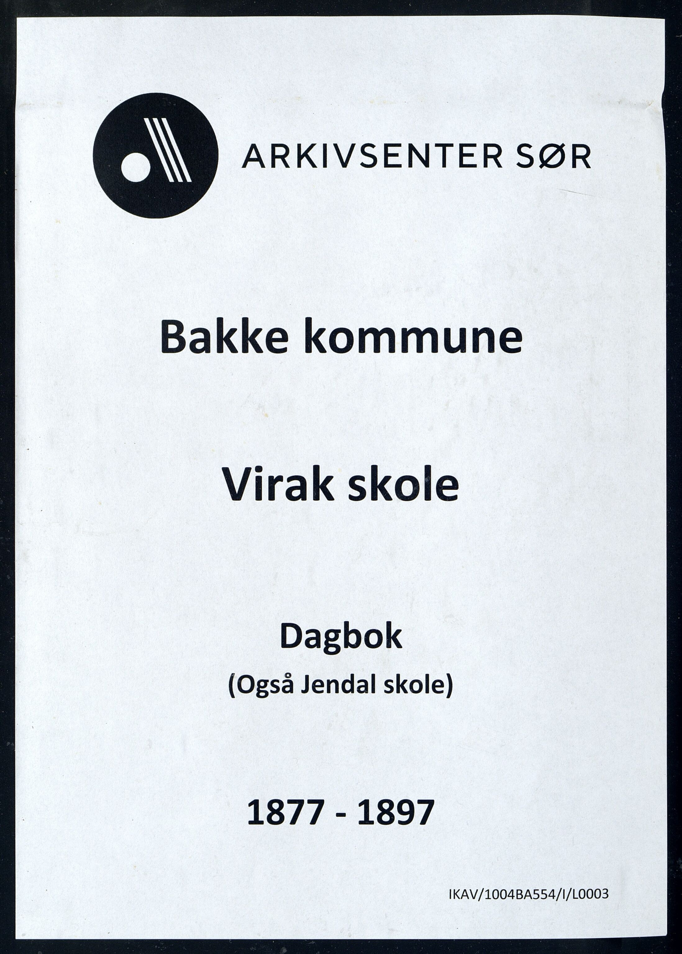 Bakke kommune - Virak Skole, ARKSOR/1004BA554/I/L0003: Dagbok, 1877-1897