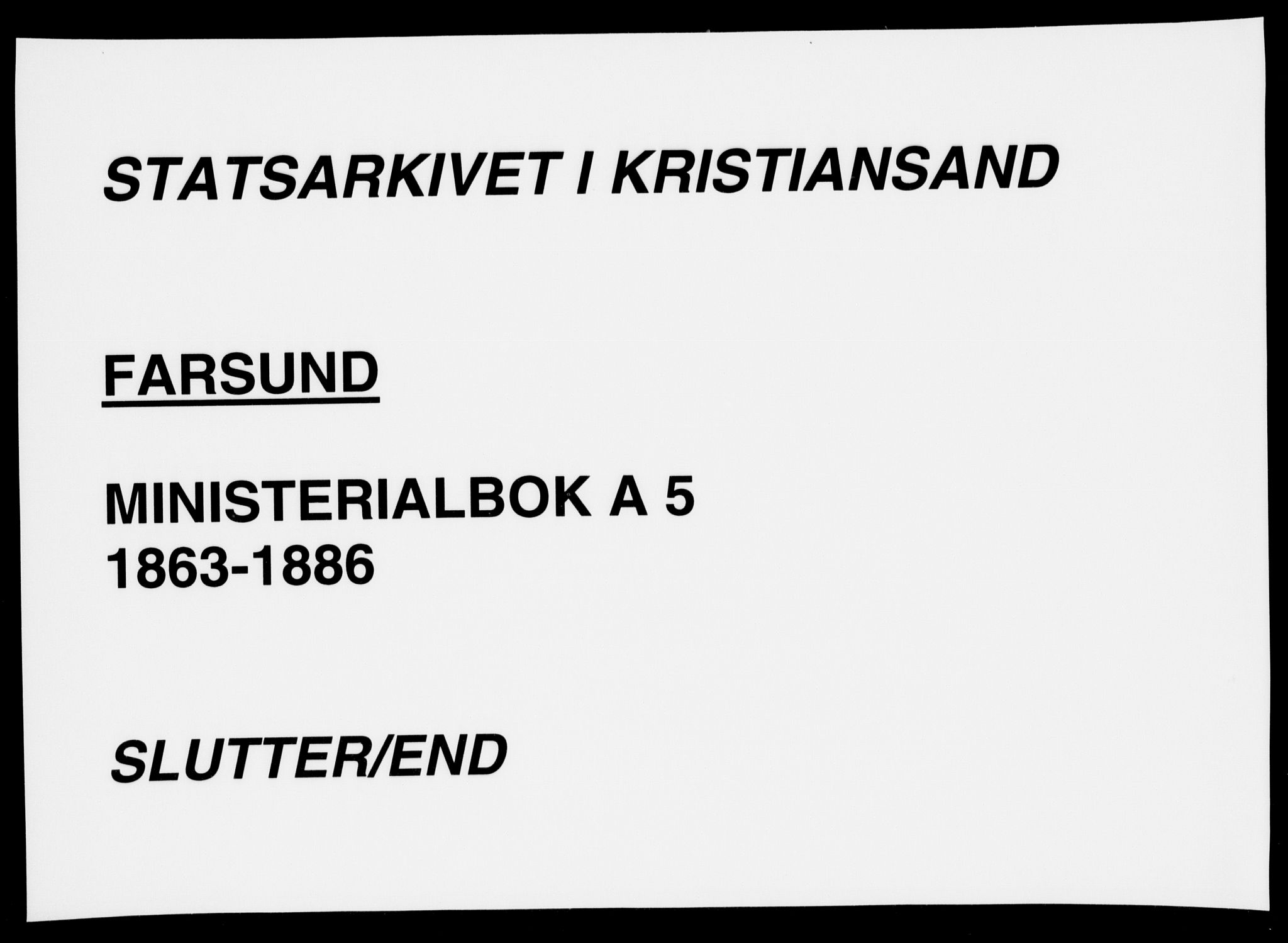 Farsund sokneprestkontor, AV/SAK-1111-0009/F/Fa/L0005: Parish register (official) no. A 5, 1863-1886