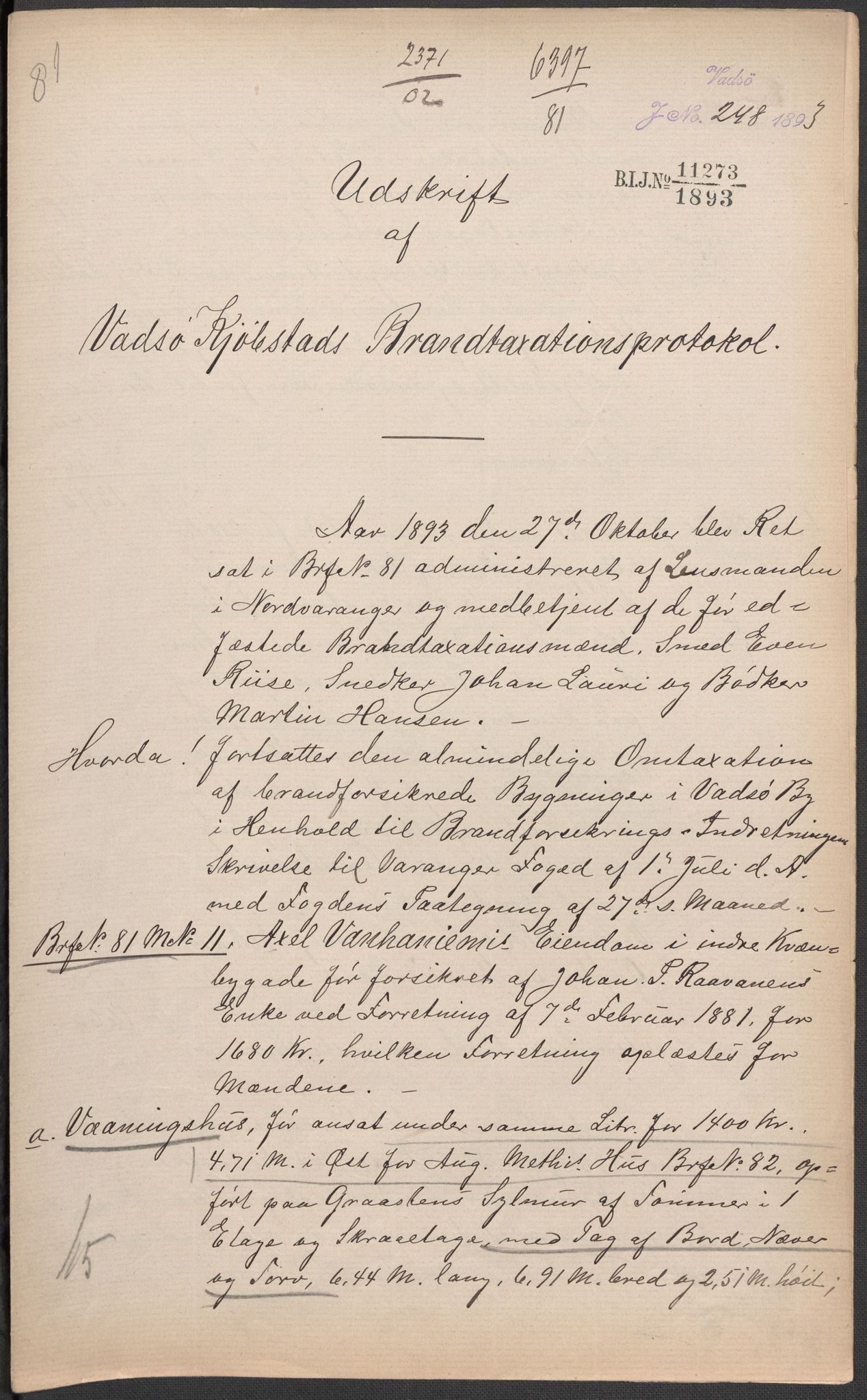 Norges Brannkasse, AV/RA-S-1549/E/Eu/L0010: Branntakster for Vadsø by, 1854-1949, p. 13