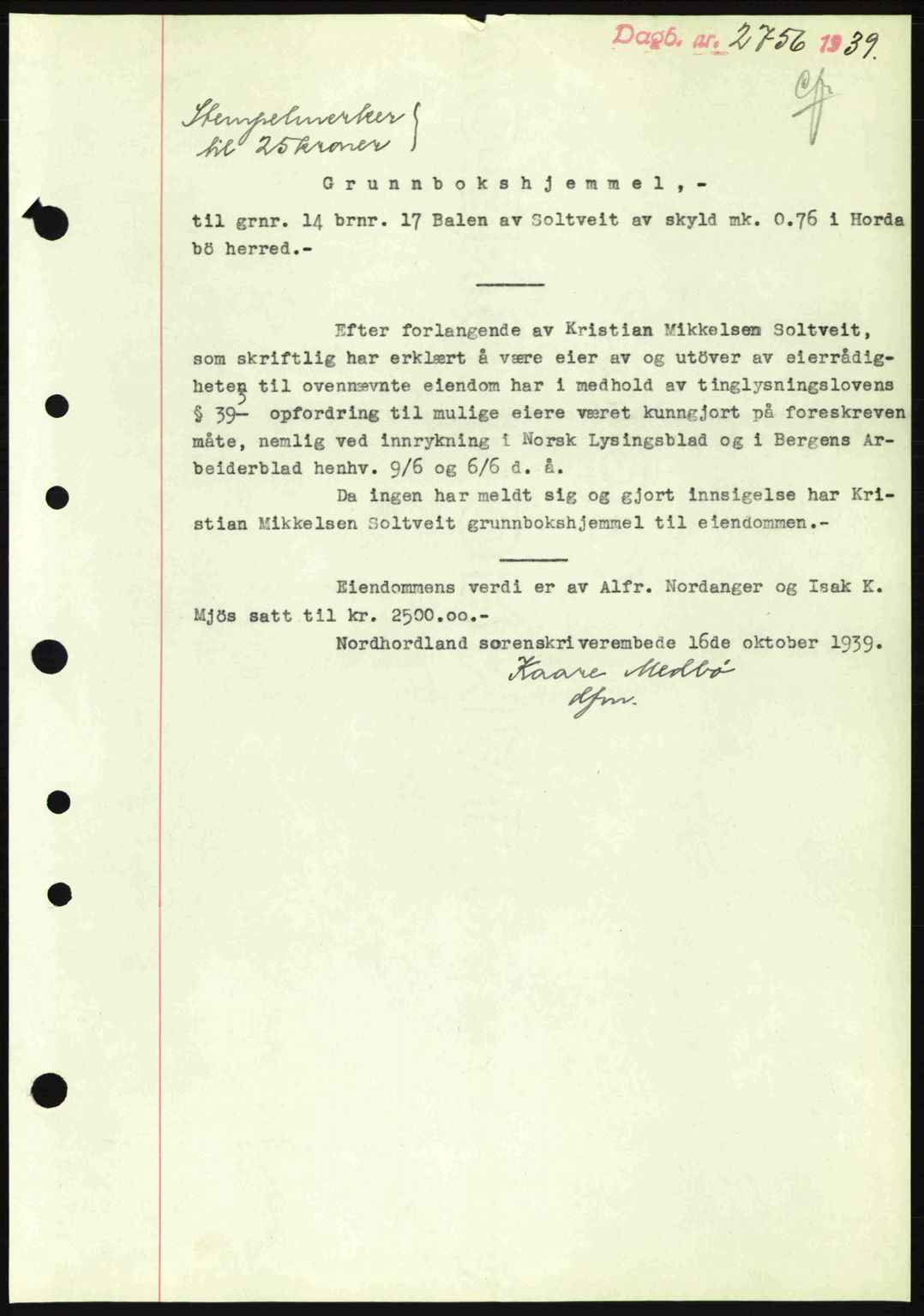 Nordhordland sorenskrivar, SAB/A-2901/1/G/Gb/Gbf/L0010: Mortgage book no. A10, 1939-1940, Diary no: : 2756/1939