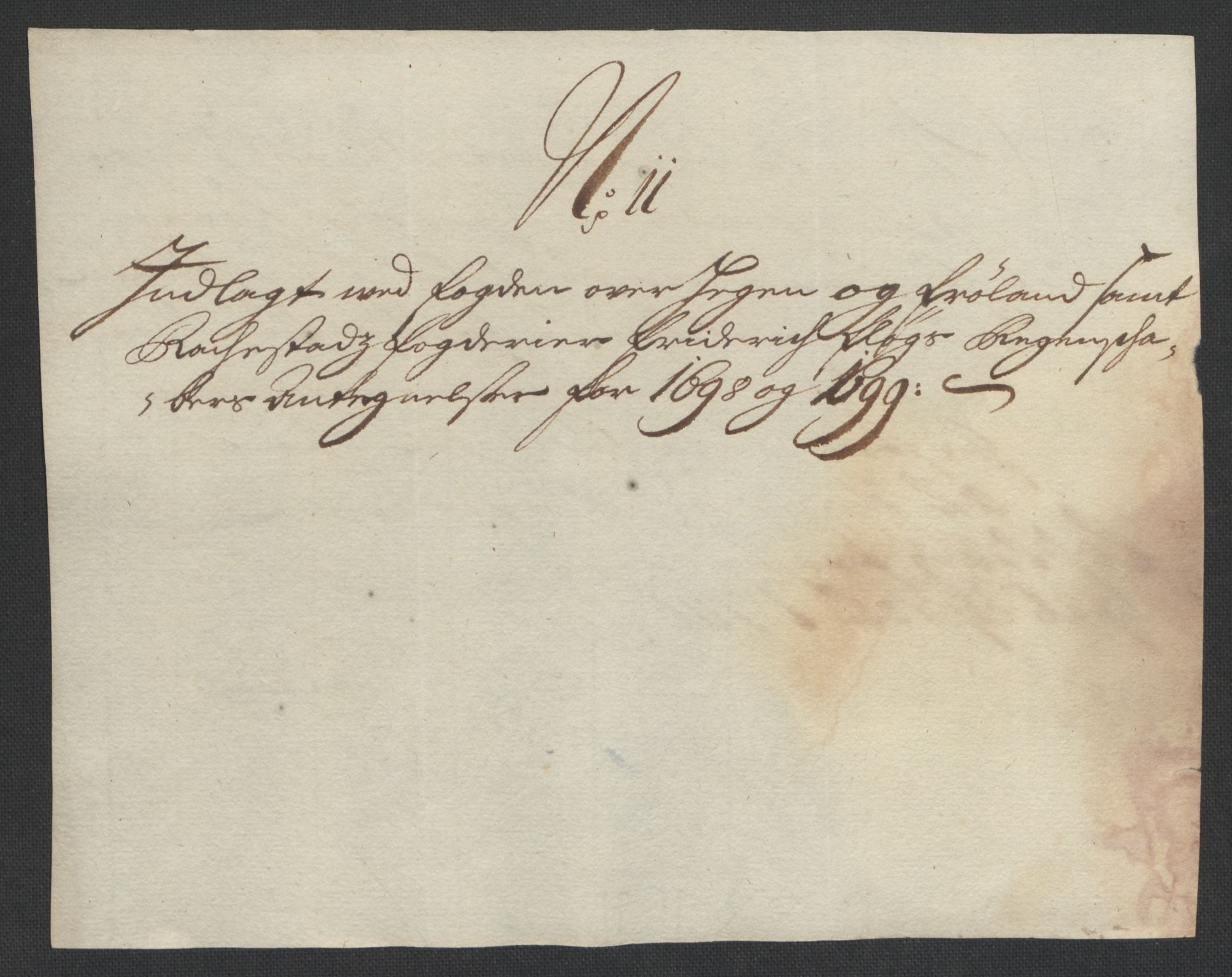 Rentekammeret inntil 1814, Reviderte regnskaper, Fogderegnskap, AV/RA-EA-4092/R07/L0289: Fogderegnskap Rakkestad, Heggen og Frøland, 1699, p. 412