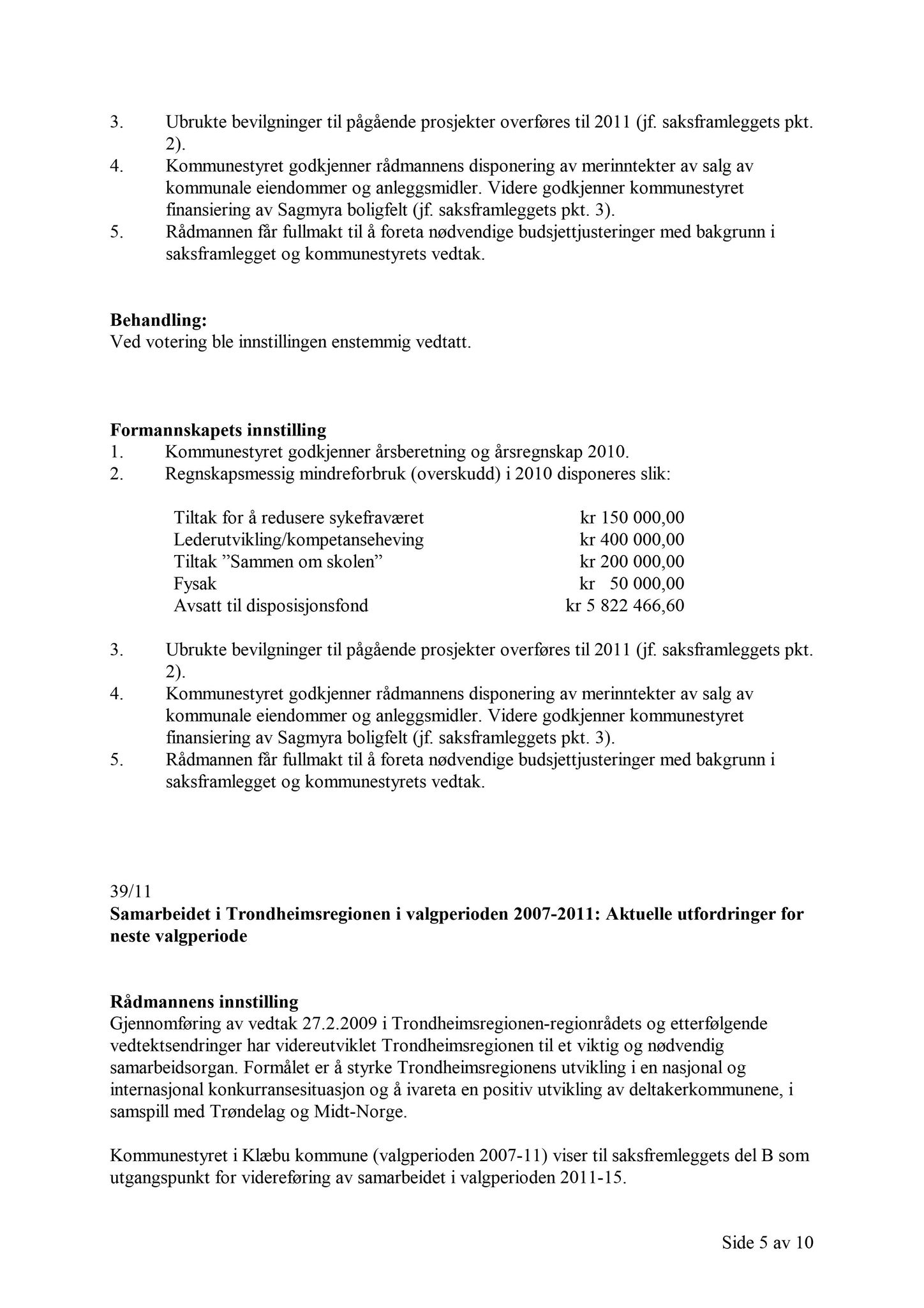 Klæbu Kommune, TRKO/KK/02-FS/L004: Formannsskapet - Møtedokumenter, 2011, p. 1196