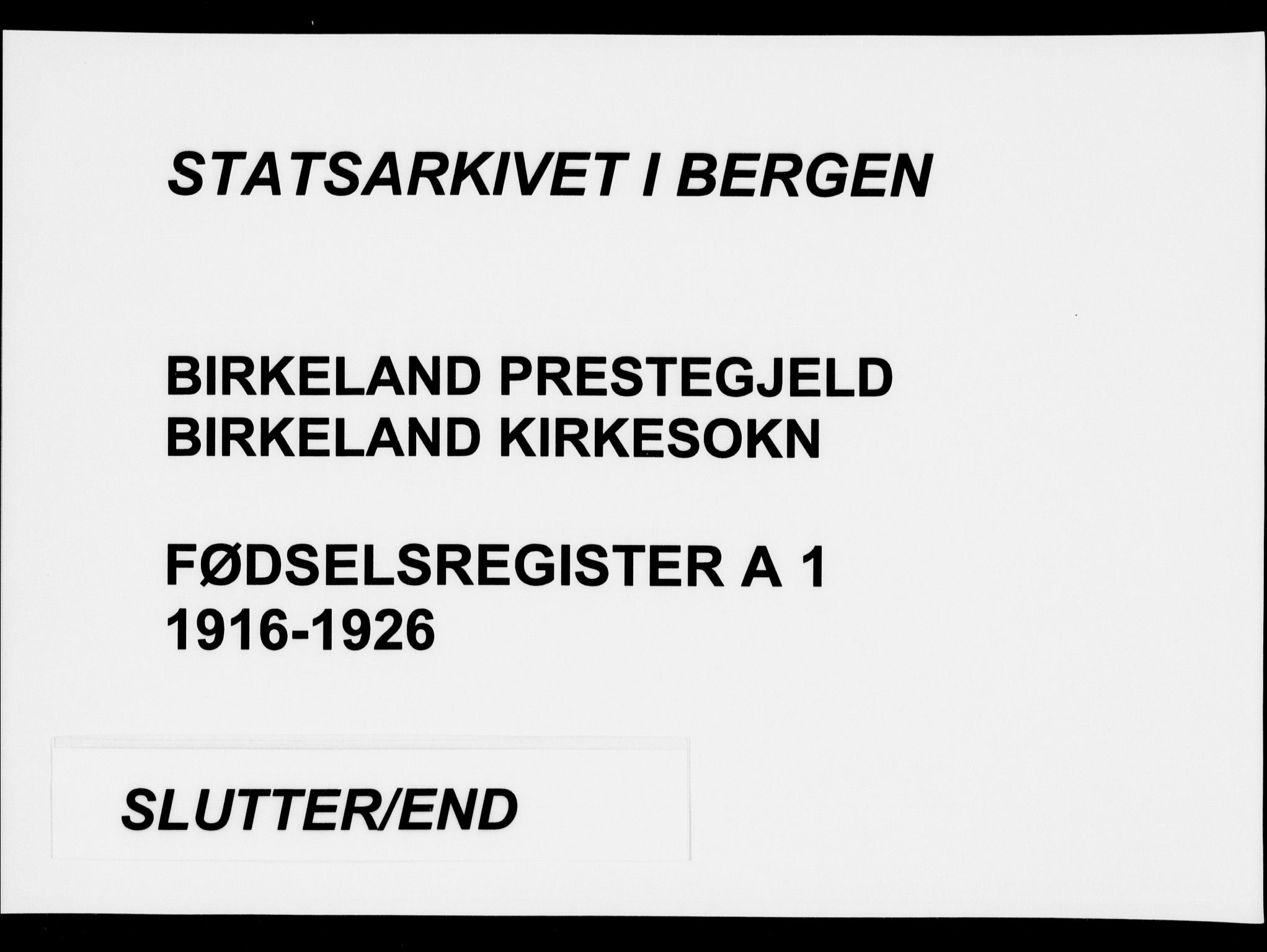 Birkeland Sokneprestembete, AV/SAB-A-74601/I/Id/L00A1: Birth register no. A 1, 1916-1926