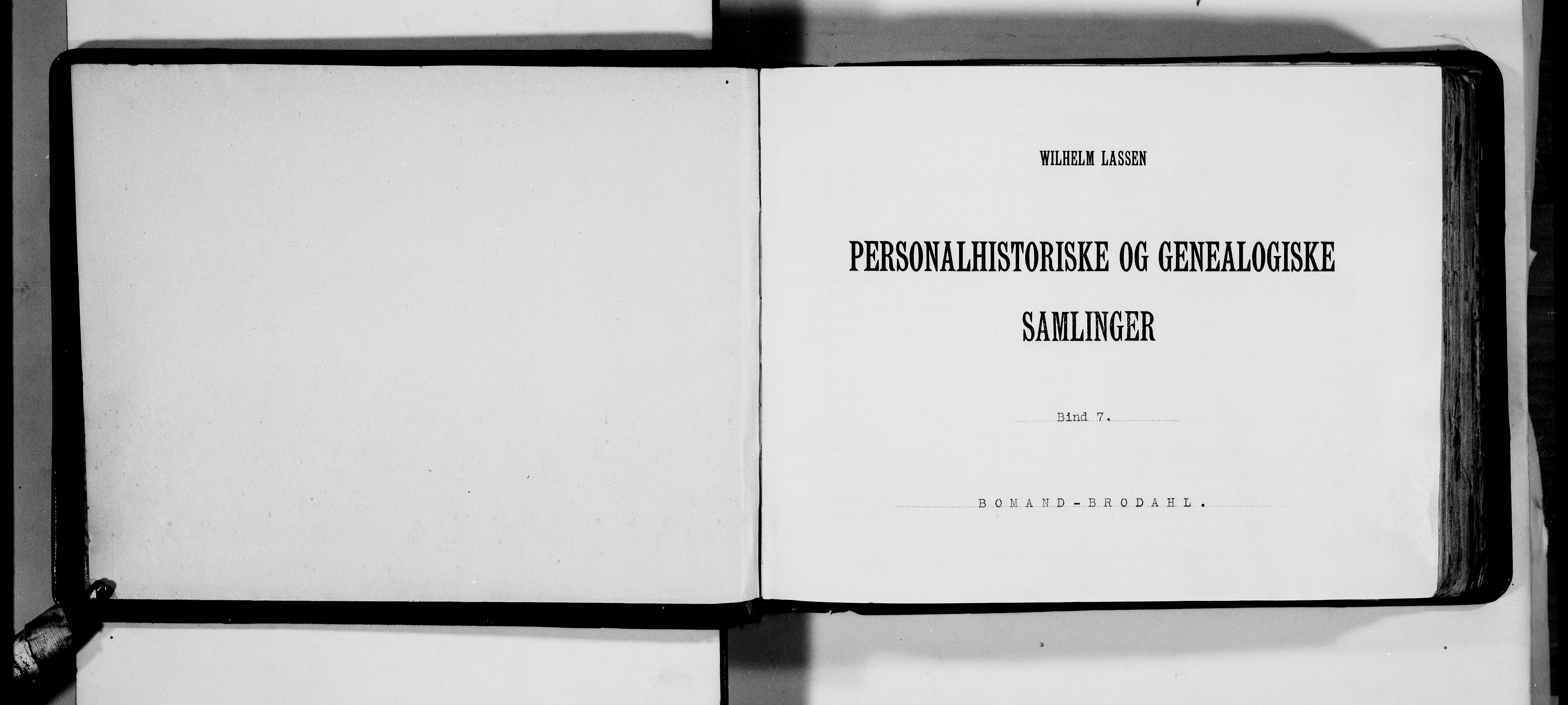 Lassens samlinger, AV/RA-PA-0051/F/Fa/L0007: Personalhistoriske og genealogiske opptegnelser: Bomand - Brodahl, 1500-1907