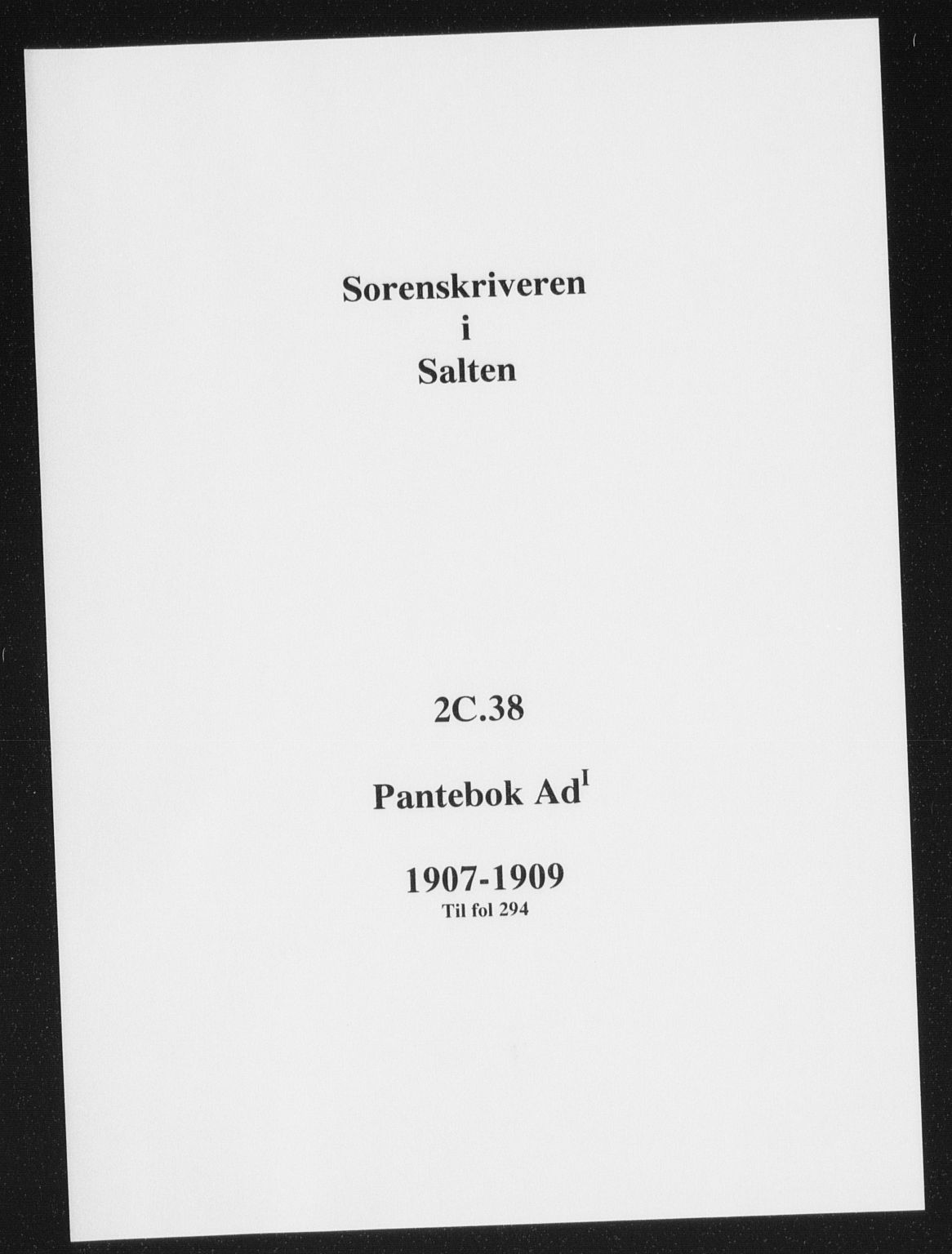 Salten sorenskriveri, SAT/A-4578/1/2/2C/L0038: Mortgage book no. AdI, 1907-1908