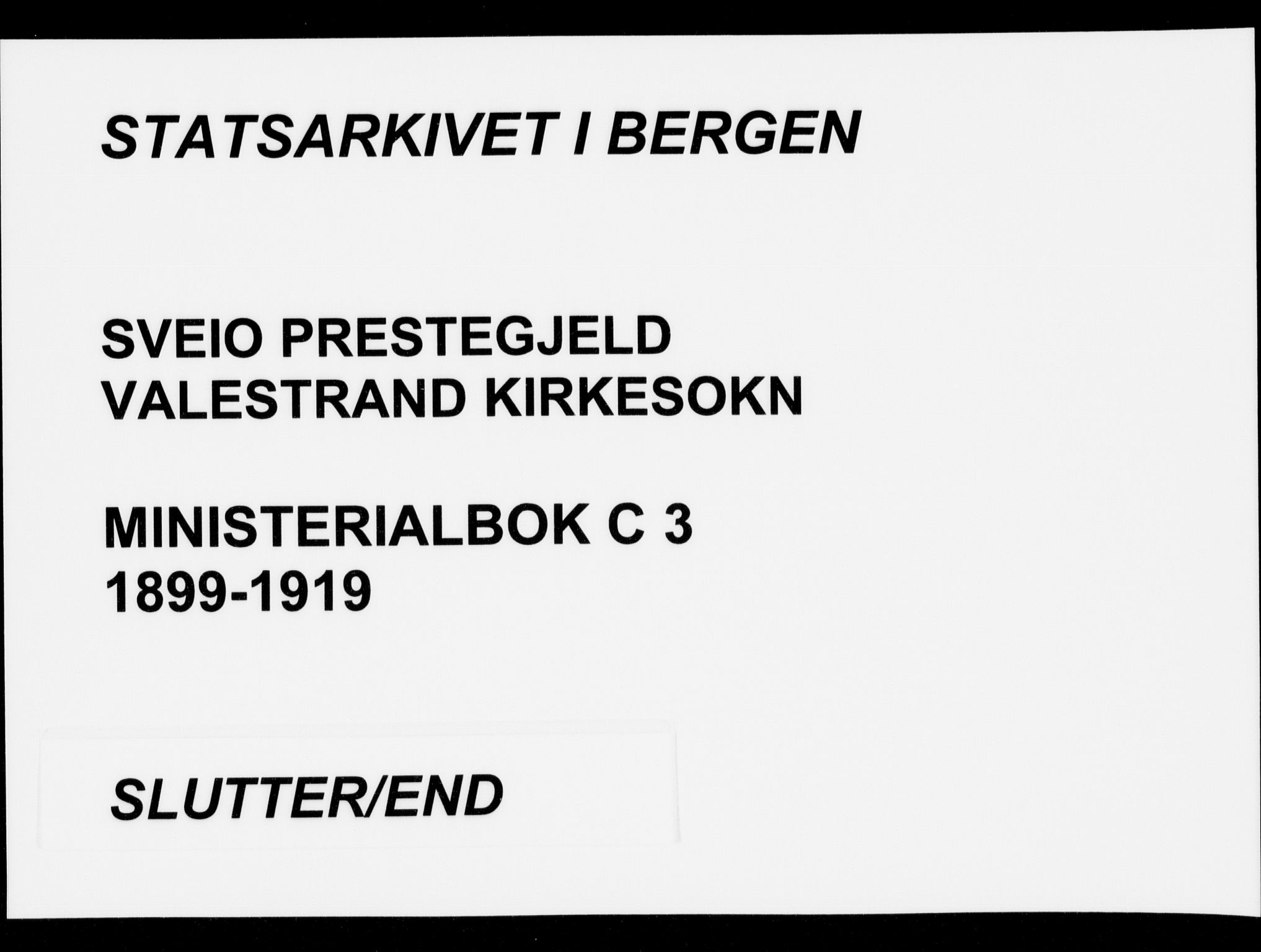 Sveio Sokneprestembete, AV/SAB-A-78501/H/Haa: Parish register (official) no. C 3, 1899-1916