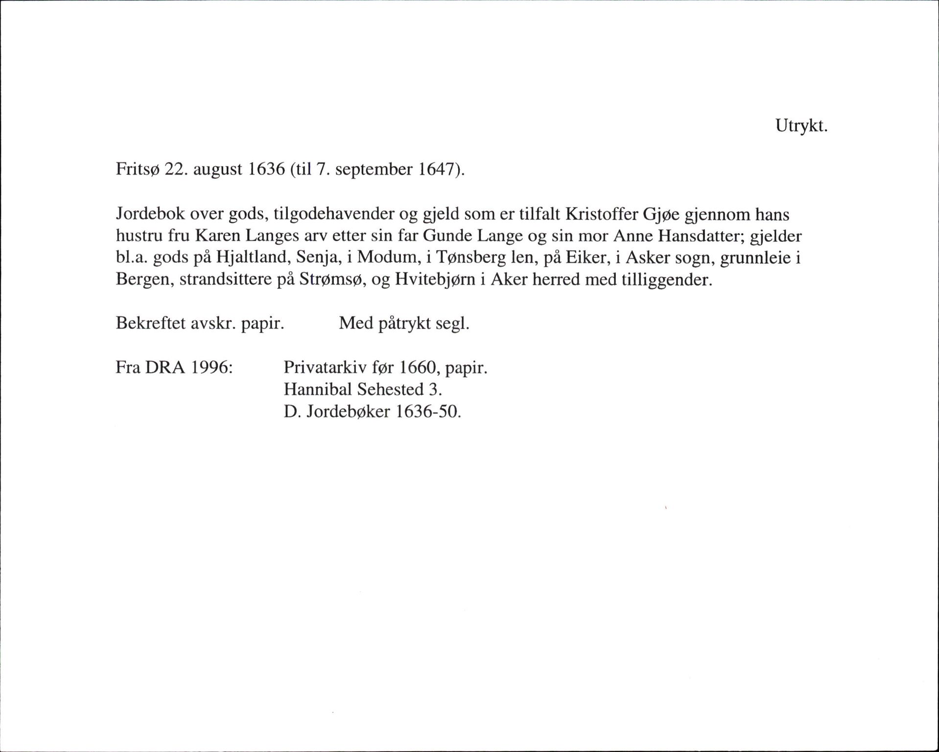 Riksarkivets diplomsamling, AV/RA-EA-5965/F35/F35g/L0001: Seddelregistratur: Fra DRA 1996, p. 315