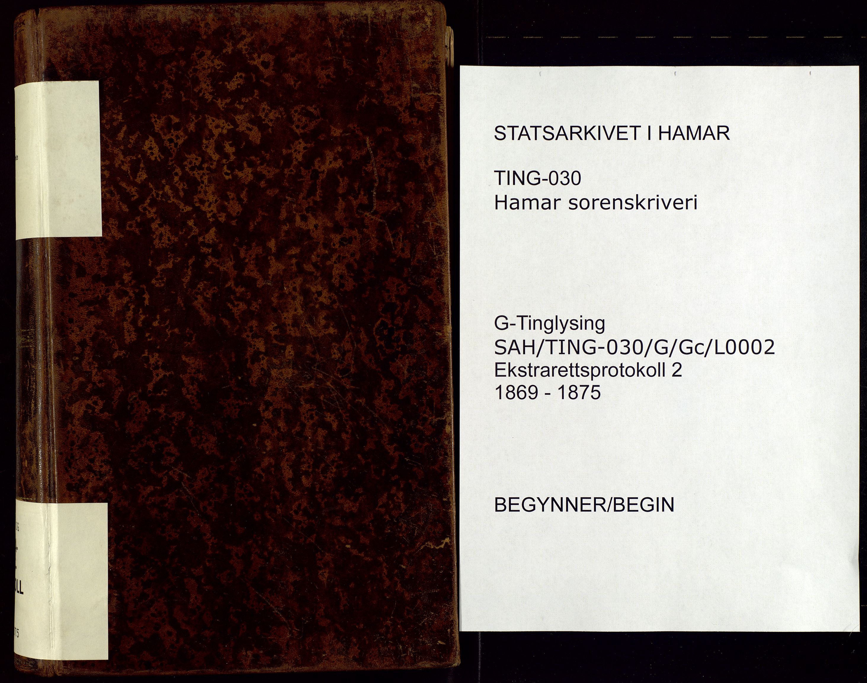 Hamar sorenskriveri, SAH/TING-030/G/Gc/L0002: Forhørs- og ekstrarettsprotokoll, 1869-1875