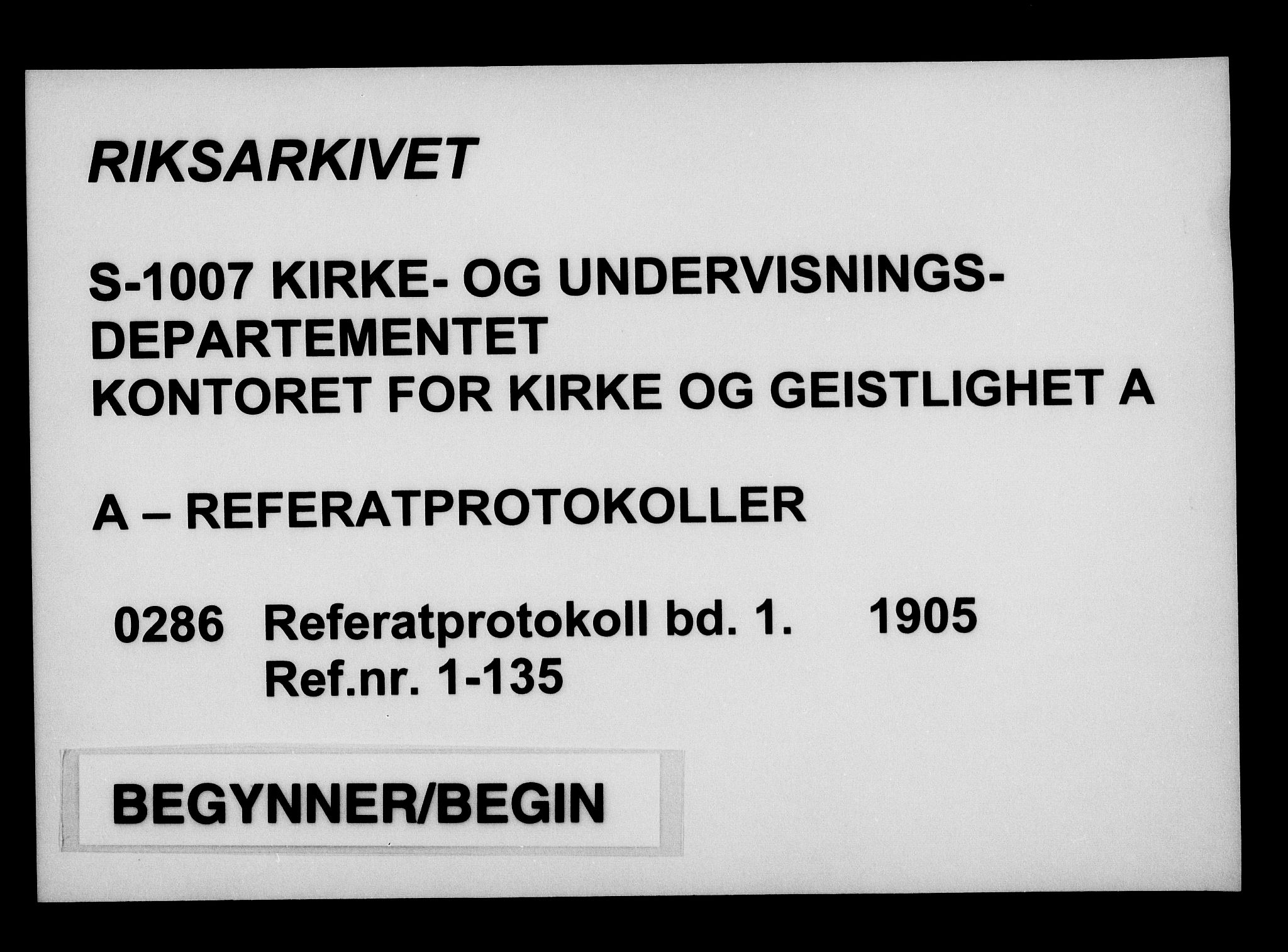 Kirke- og undervisningsdepartementet, Kontoret  for kirke og geistlighet A, AV/RA-S-1007/A/Aa/L0286: Referatprotokoll bd. 1. Ref.nr. 1-135, 1905