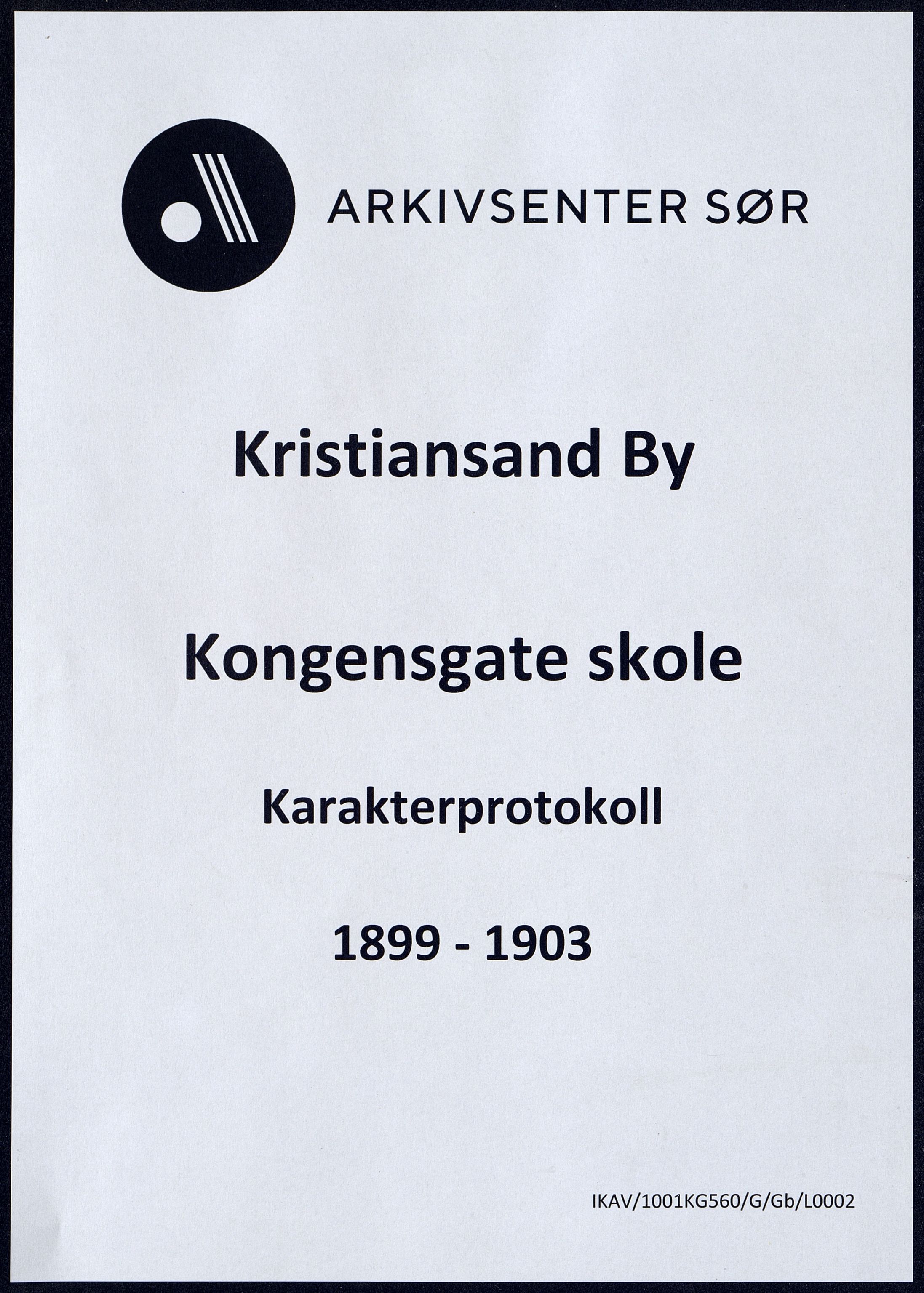 Kristiansand By - Kongensgate Skole, ARKSOR/1001KG560/G/Gb/L0002/0003: Karakterprotokoller / Karakterprotokoll, 1899-1903