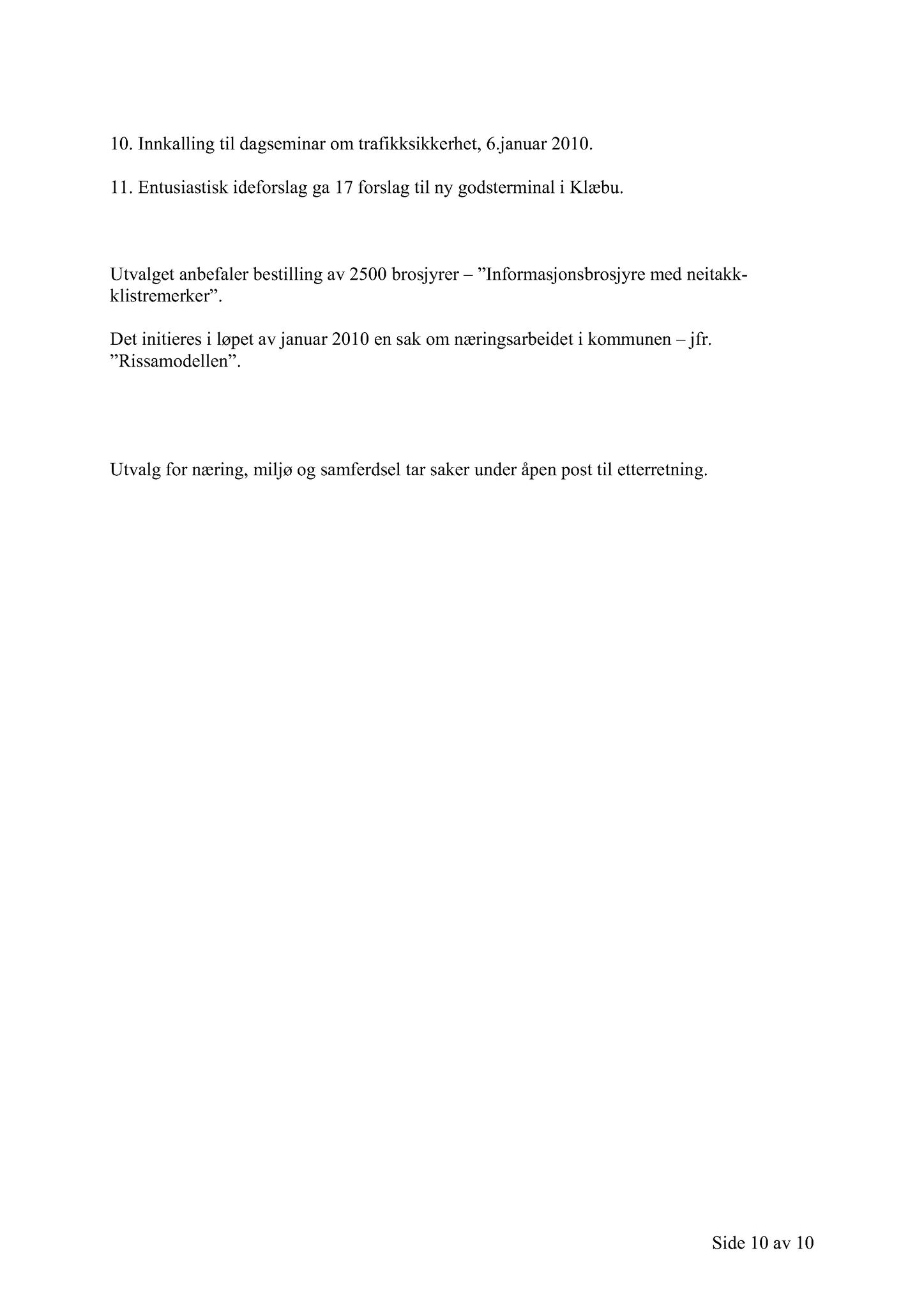 Klæbu Kommune, TRKO/KK/13-NMS/L002: Utvalg for næring, miljø og samferdsel, 2009, p. 101