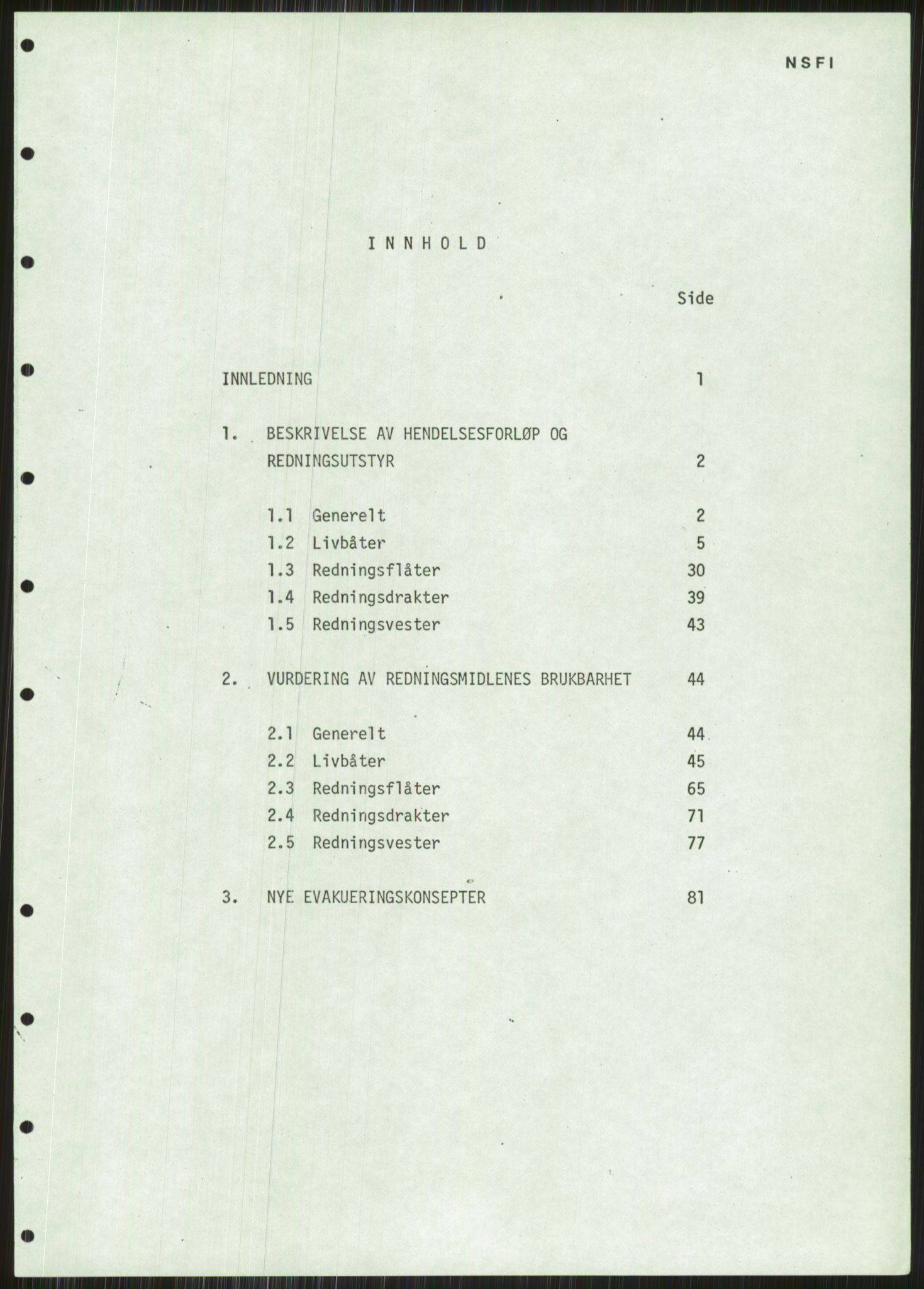 Justisdepartementet, Granskningskommisjonen ved Alexander Kielland-ulykken 27.3.1980, RA/S-1165/D/L0015: L Health and Safety Executive (Doku.liste + L1 av 1)/M Lloyds Register (Doku.liste + M1-M5 av 10)/ N Redningsutstyr (Doku.liste + N1-N43 av 43) , 1980-1981, p. 399