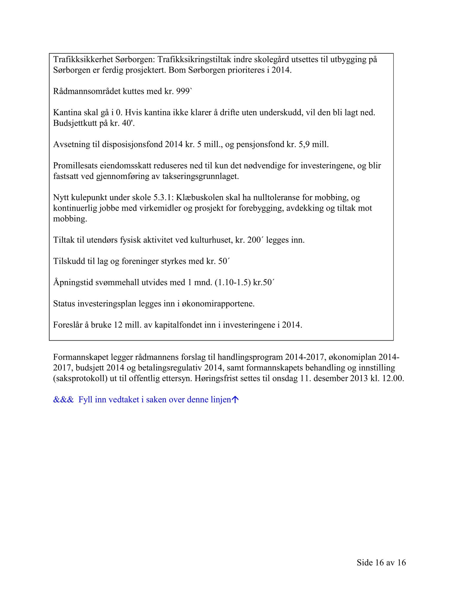 Klæbu Kommune, TRKO/KK/02-FS/L006: Formannsskapet - Møtedokumenter, 2013, p. 2724