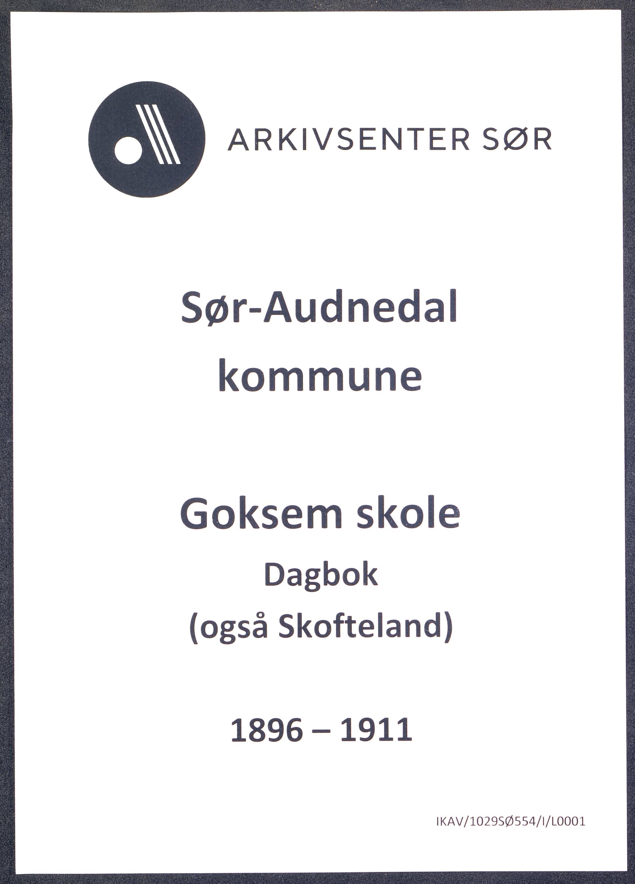 Sør-Audnedal kommune - Goksem Skole, ARKSOR/1029SØ554/I/L0001: Dagbok, 1896-1911