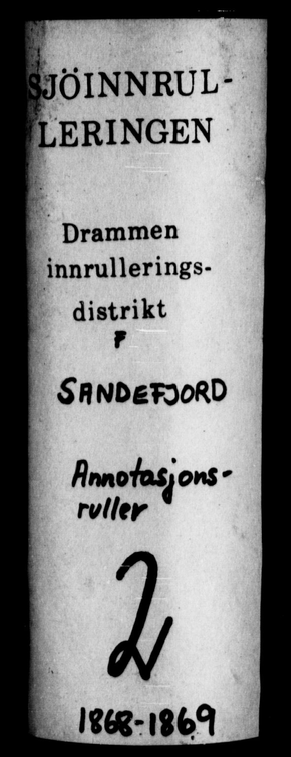 Sandefjord innrulleringskontor, AV/SAKO-A-788/F/Fa/L0002: Annotasjonsrulle, 1868-1869, p. 1