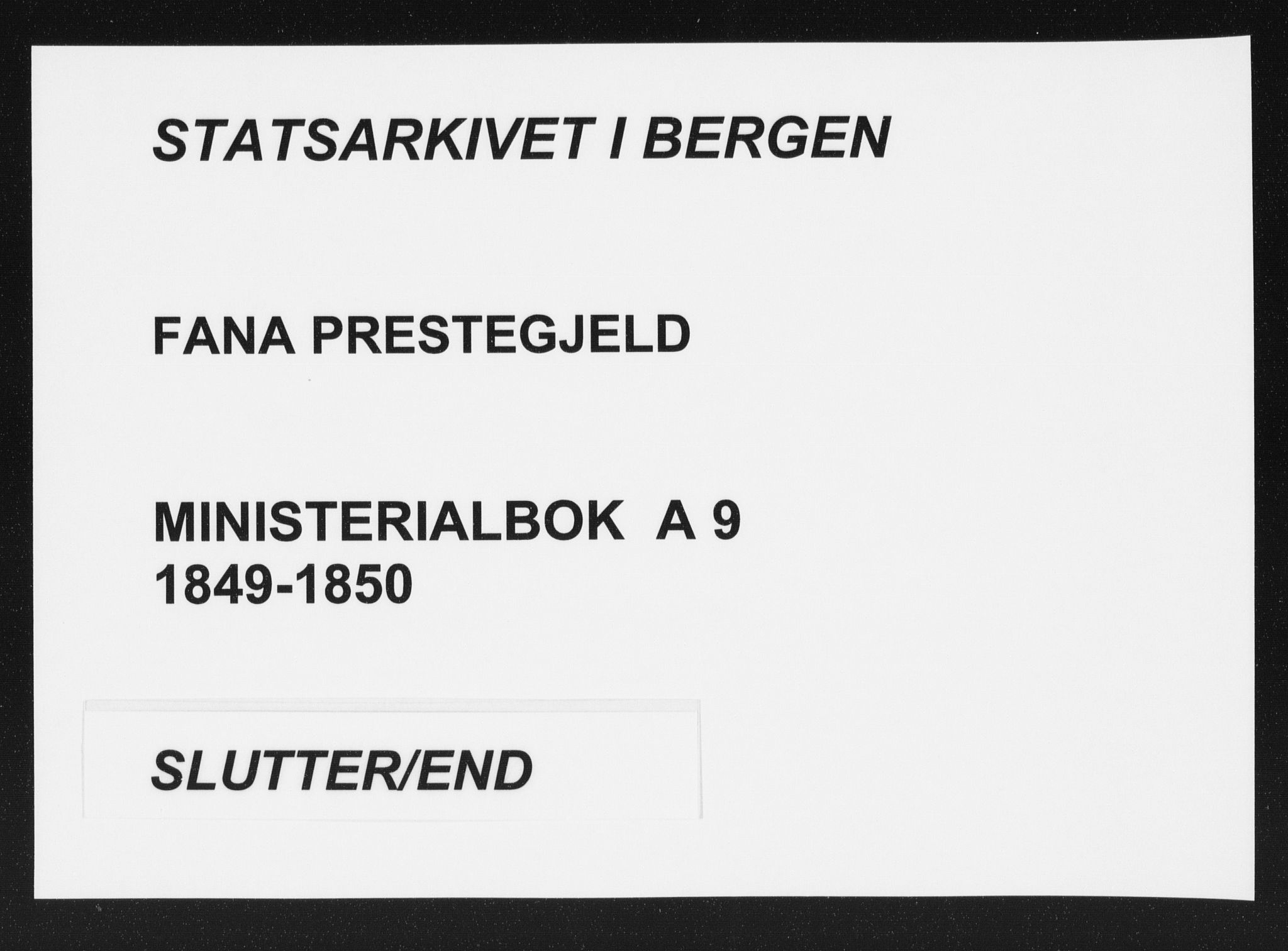 Fana Sokneprestembete, AV/SAB-A-75101/H/Haa/Haaa/L0009: Parish register (official) no. A 9, 1849-1850