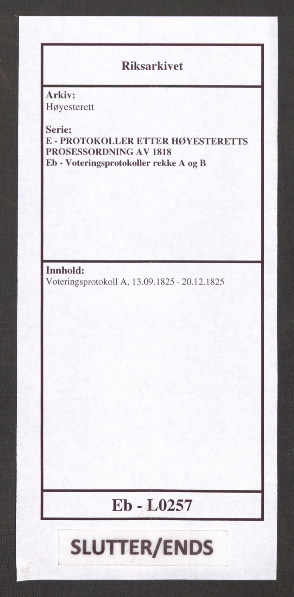 Høyesterett, AV/RA-S-1002/E/Eb/Ebb/L0012/0003: Voteringsprotokoller / Voteringsprotokoll, 1825