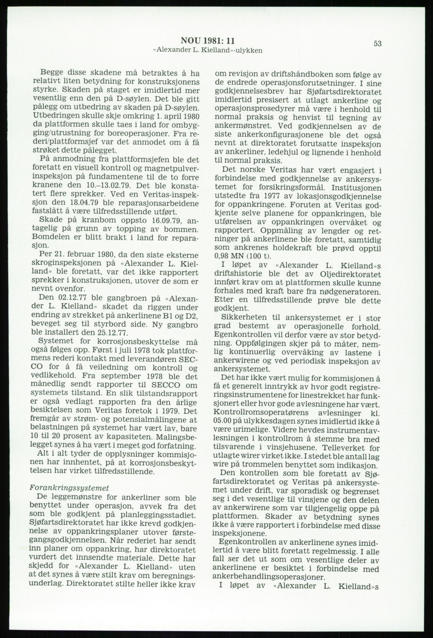 Justisdepartementet, Granskningskommisjonen ved Alexander Kielland-ulykken 27.3.1980, AV/RA-S-1165/D/L0003: 0001 NOU 1981:11 Alexander Kielland ulykken/0002 Korrespondanse/0003: Alexander L. Kielland: Operating manual, 1980-1981, p. 52