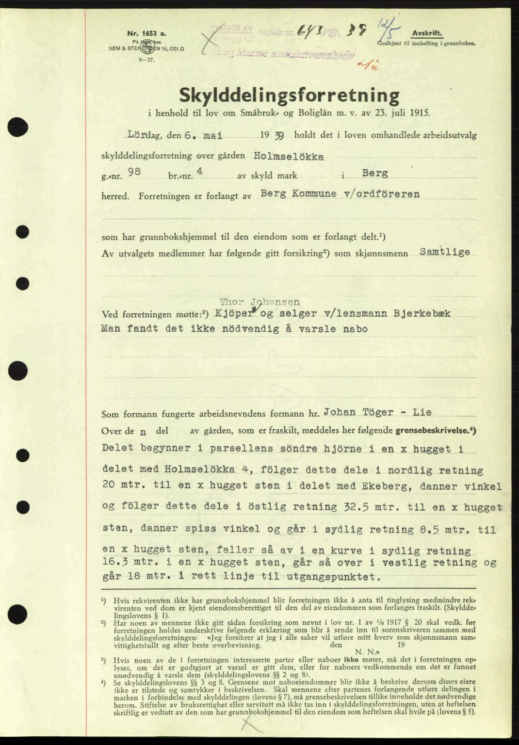 Idd og Marker sorenskriveri, AV/SAO-A-10283/G/Gb/Gbb/L0003: Mortgage book no. A3, 1938-1939, Diary no: : 643/1939