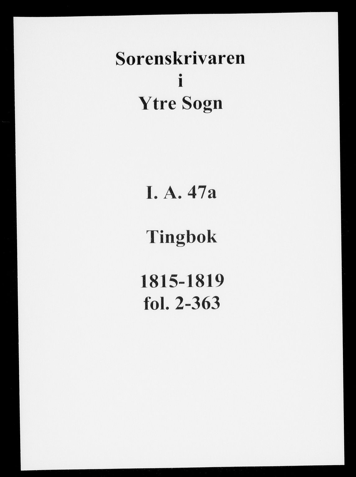 Ytre Sogn tingrett, AV/SAB-A-2601/1/F/Fa/L0047a: Tingbok (justisprotokoll), 1815-1819