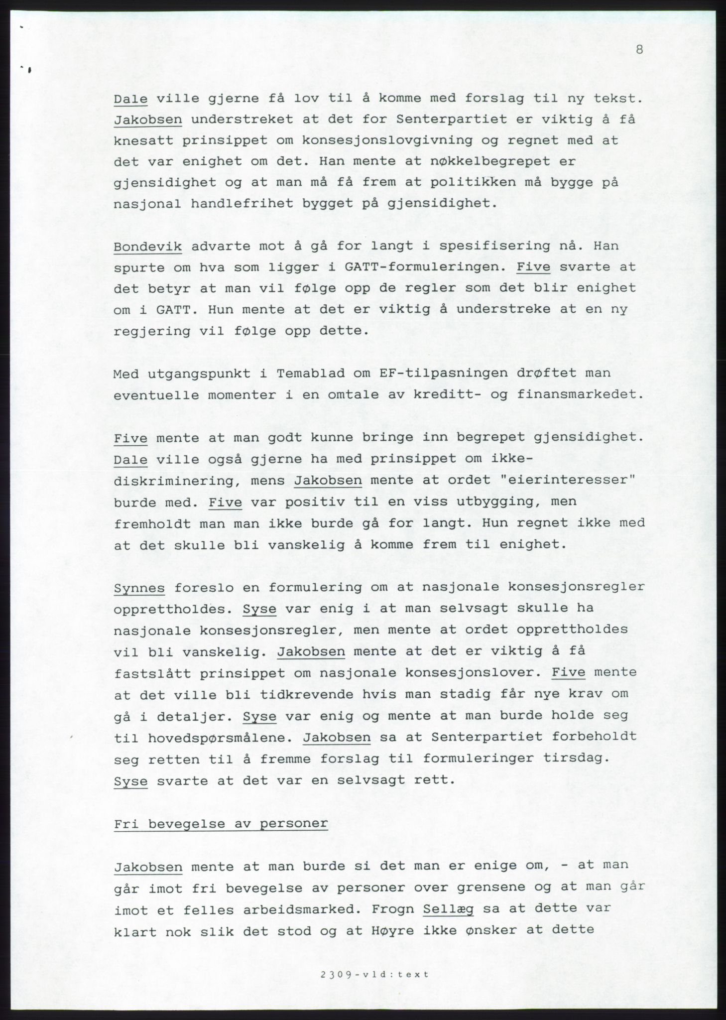 Forhandlingsmøtene 1989 mellom Høyre, KrF og Senterpartiet om dannelse av regjering, AV/RA-PA-0697/A/L0001: Forhandlingsprotokoll med vedlegg, 1989, p. 213