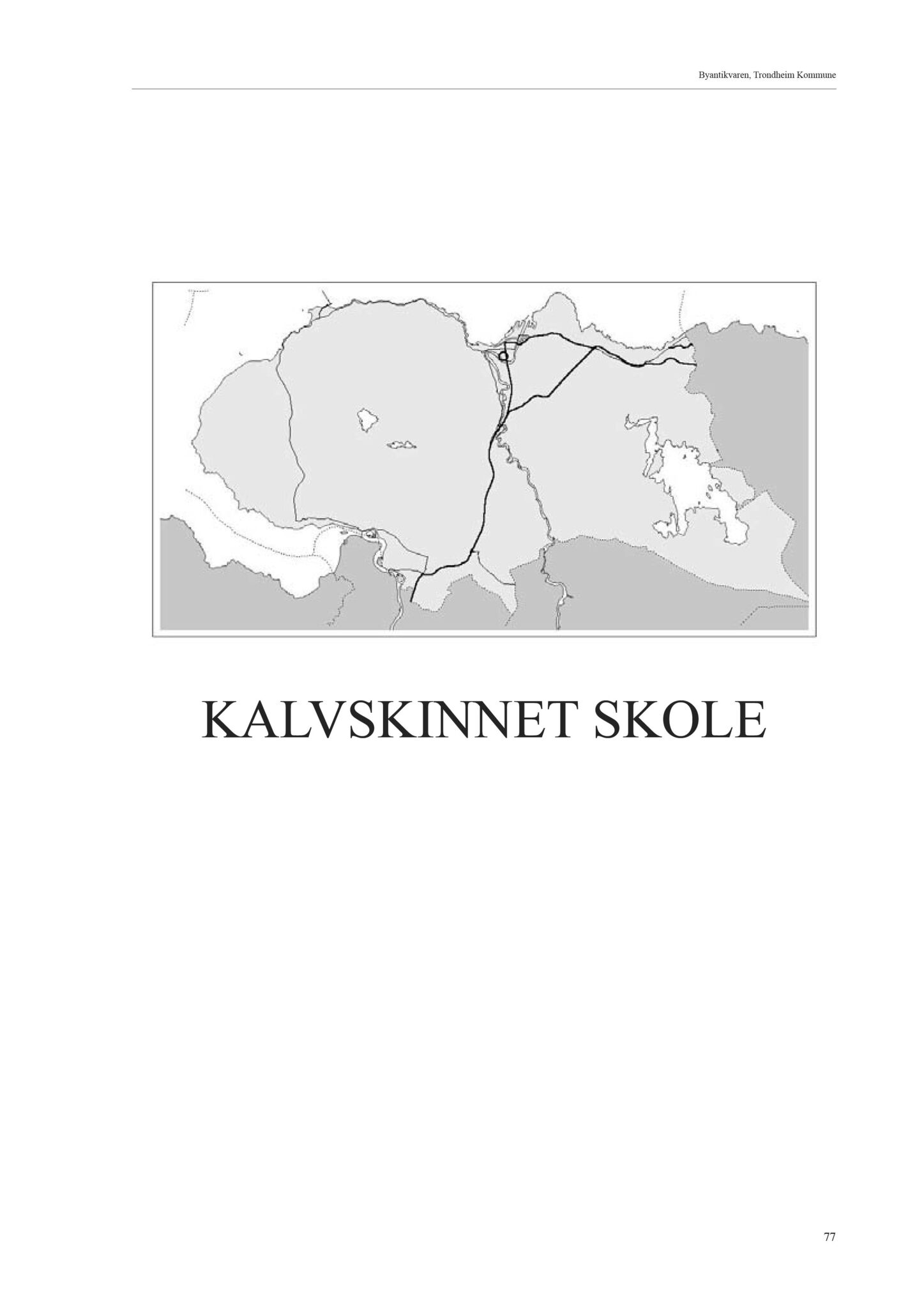 , Trondheim kommunes skoleanlegg - Beskrivelse og antikvarisk klassifisering, 2003, p. 86