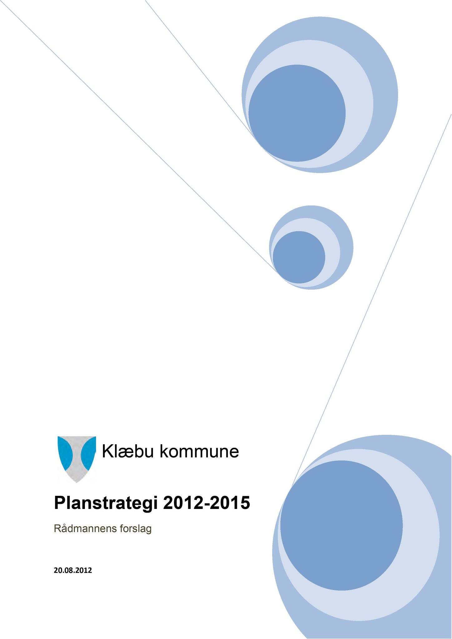 Klæbu Kommune, TRKO/KK/02-FS/L005: Formannsskapet - Møtedokumenter, 2012, p. 2126